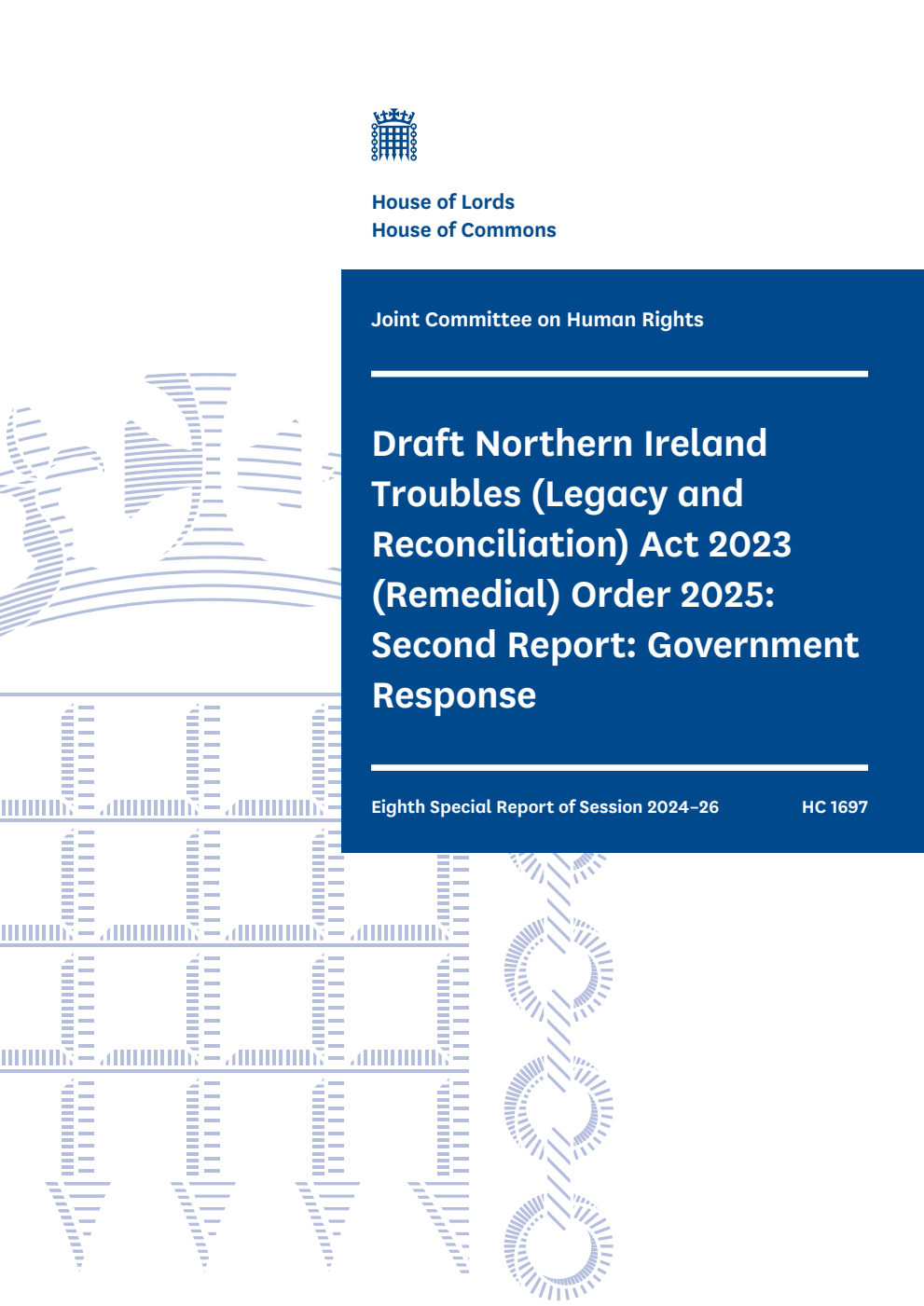 Human Rights Joint Committee 8th Special Report. Draft Northern Ireland Troubles (Legacy and Reconciliation) Act 2023 (Remedial) Order 2025: Second Report: Government Response