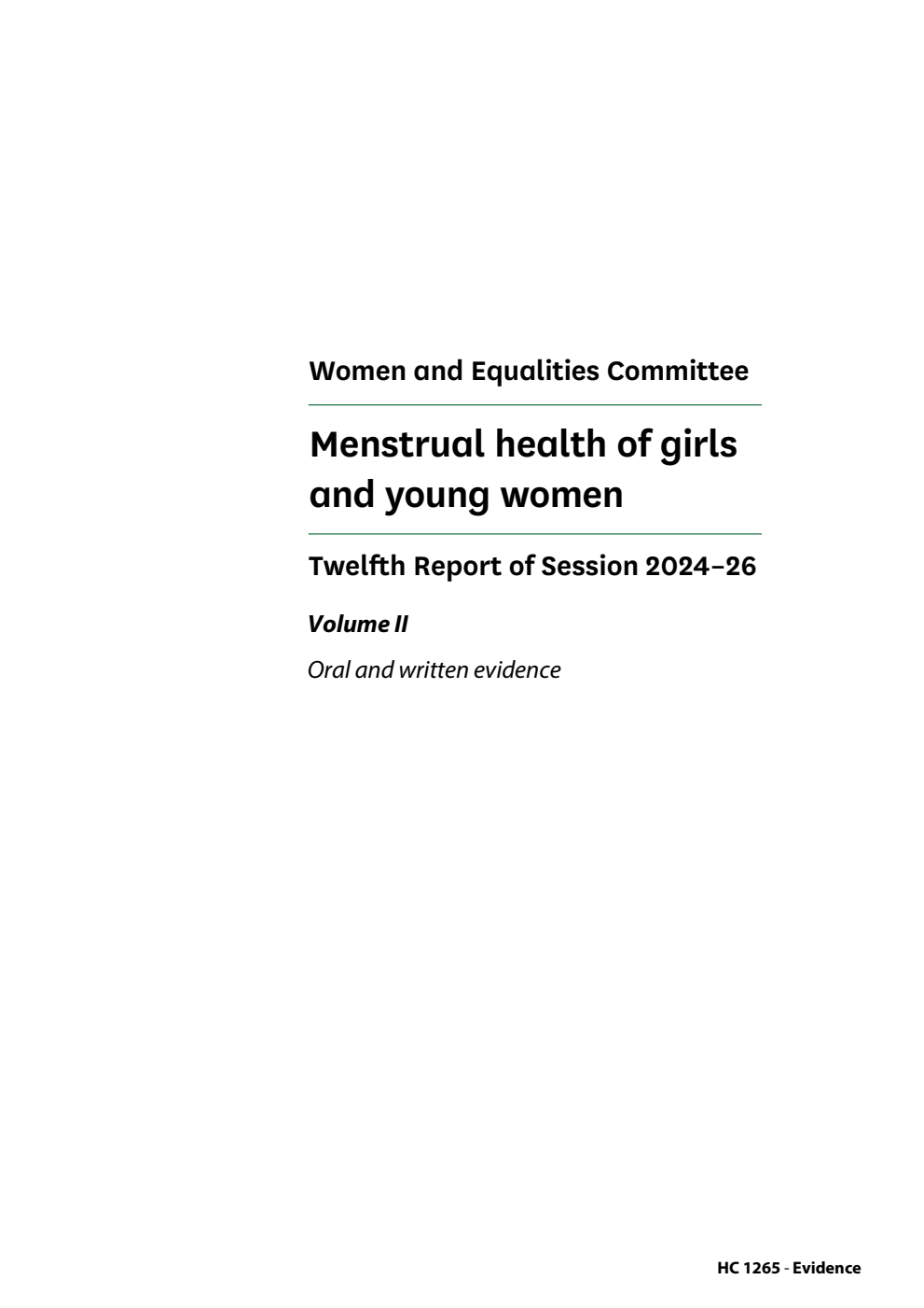 Women and Equalities Committee 12th Report. Menstrual health of girls and young women Volume 2. Oral and written evidence