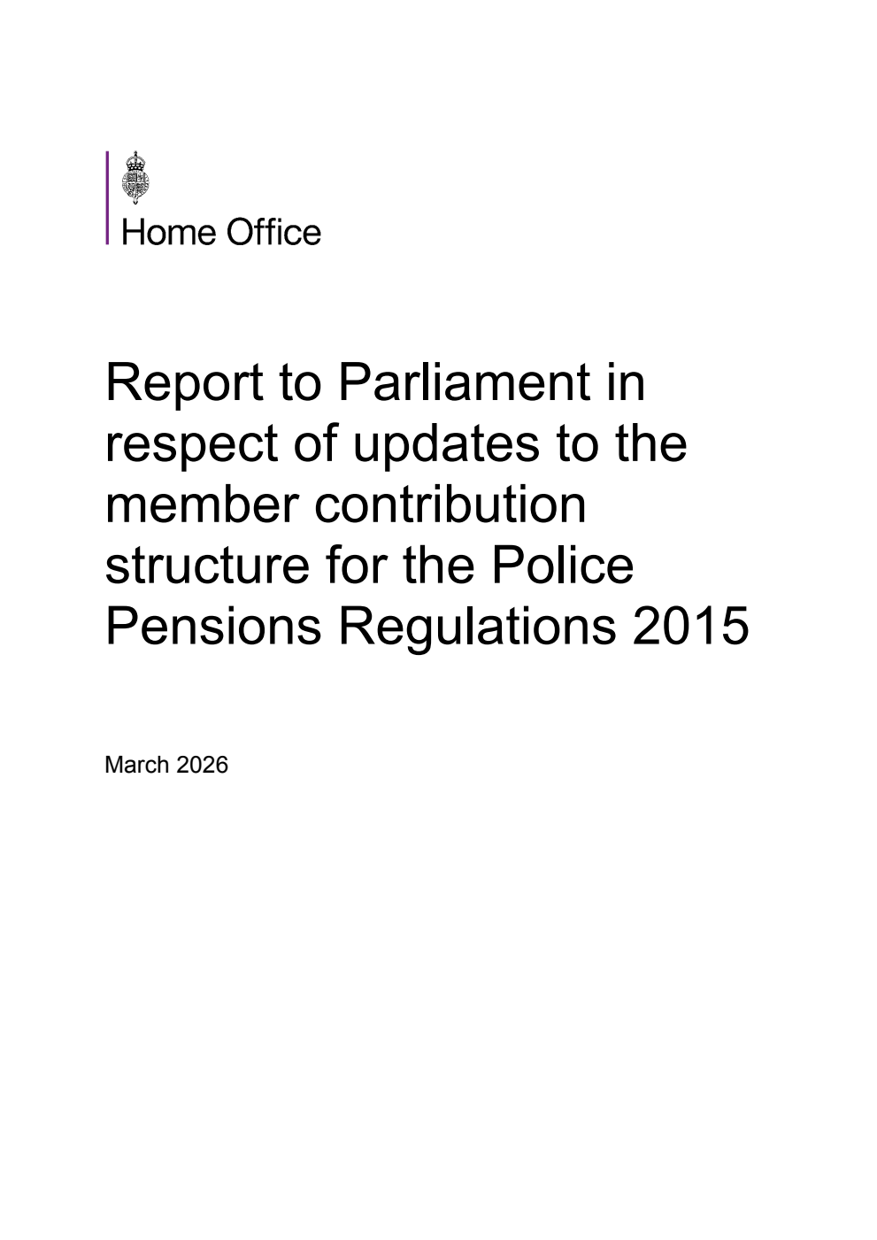 Report to Parliament in respect of updates to the member contribution structure for the Police Pensions Regulations 2015