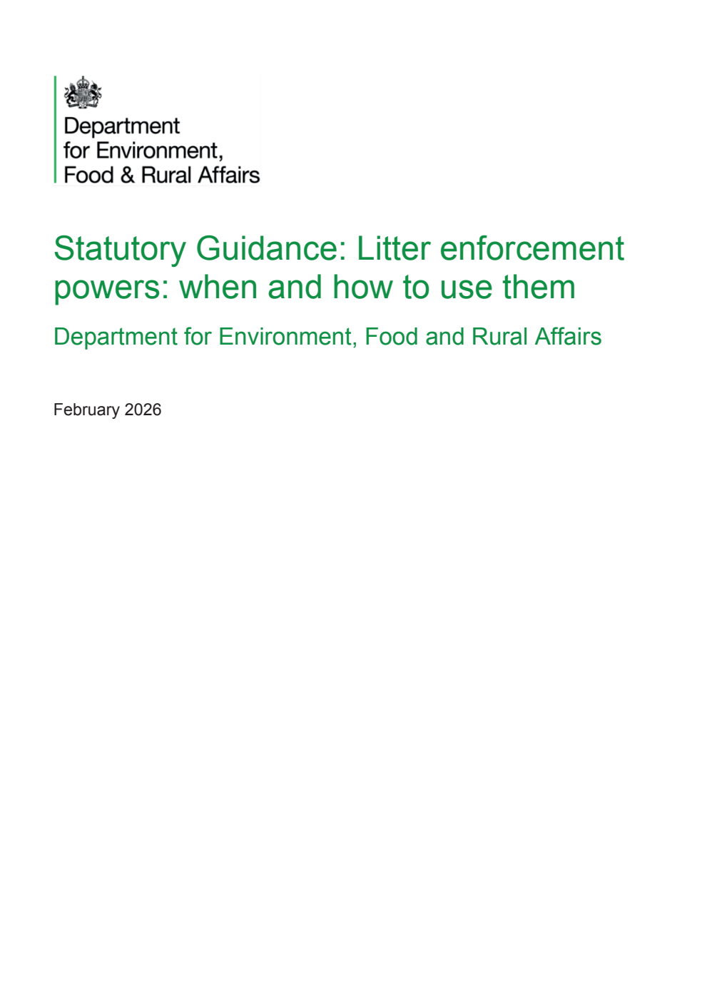 Statutory Guidance: Litter enforcement powers: when and how to use them. February 2026