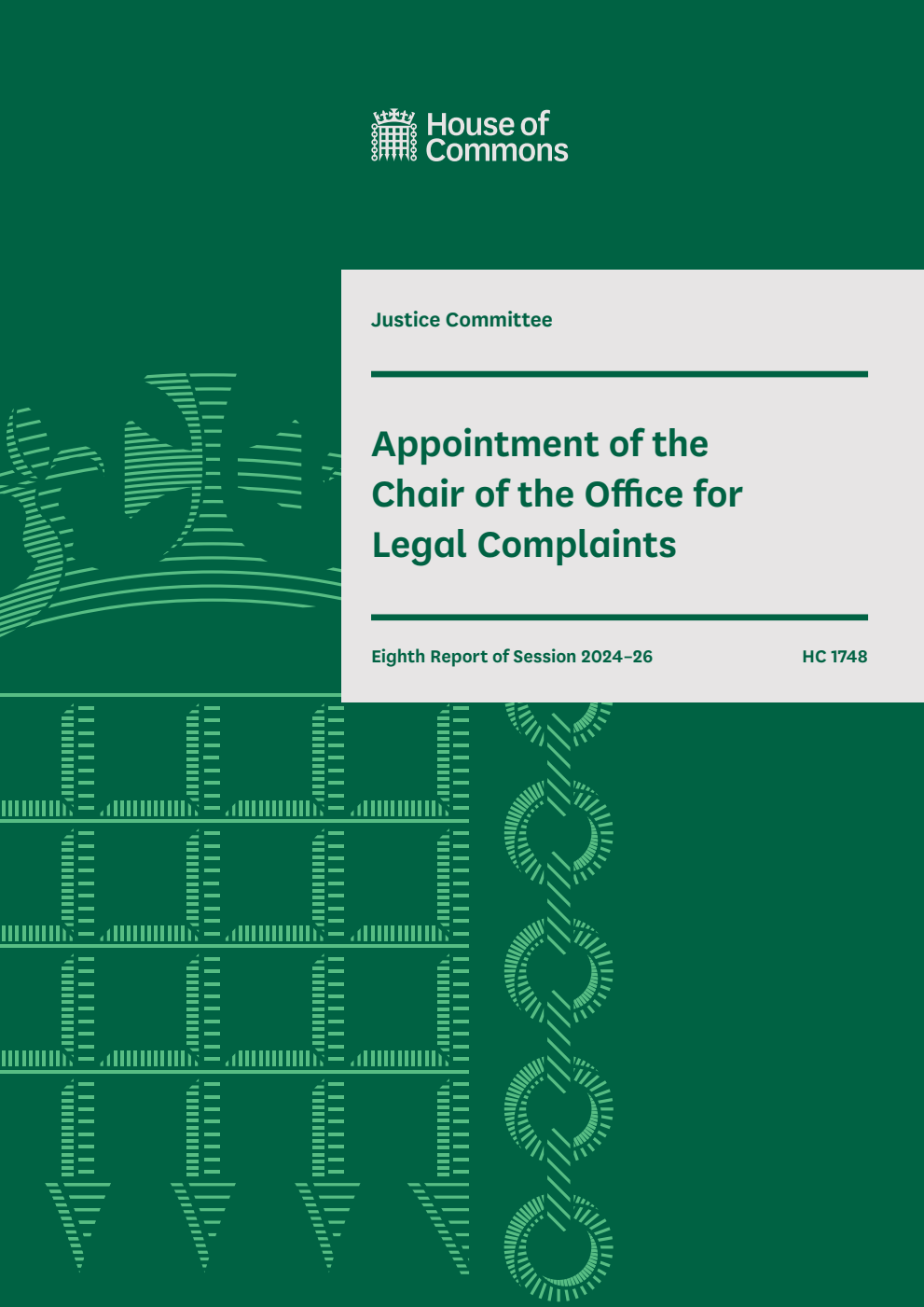 Justice Committee 8th Report. Appointment of the Chair of the Office for Legal Complaints Volume 1. Report