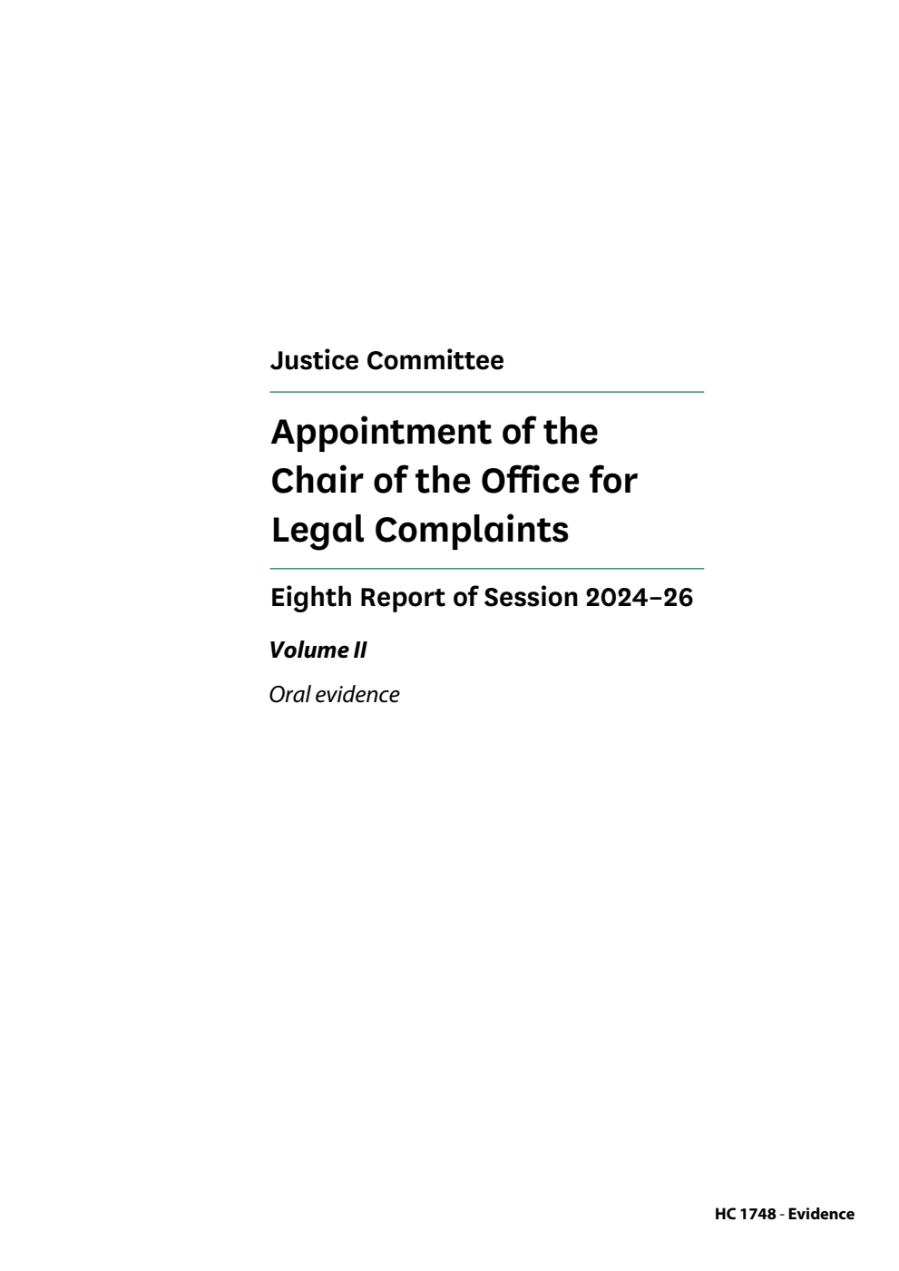 Justice Committee 8th Report. Appointment of the Chair of the Office for Legal Complaints Volume 2. Oral evidence