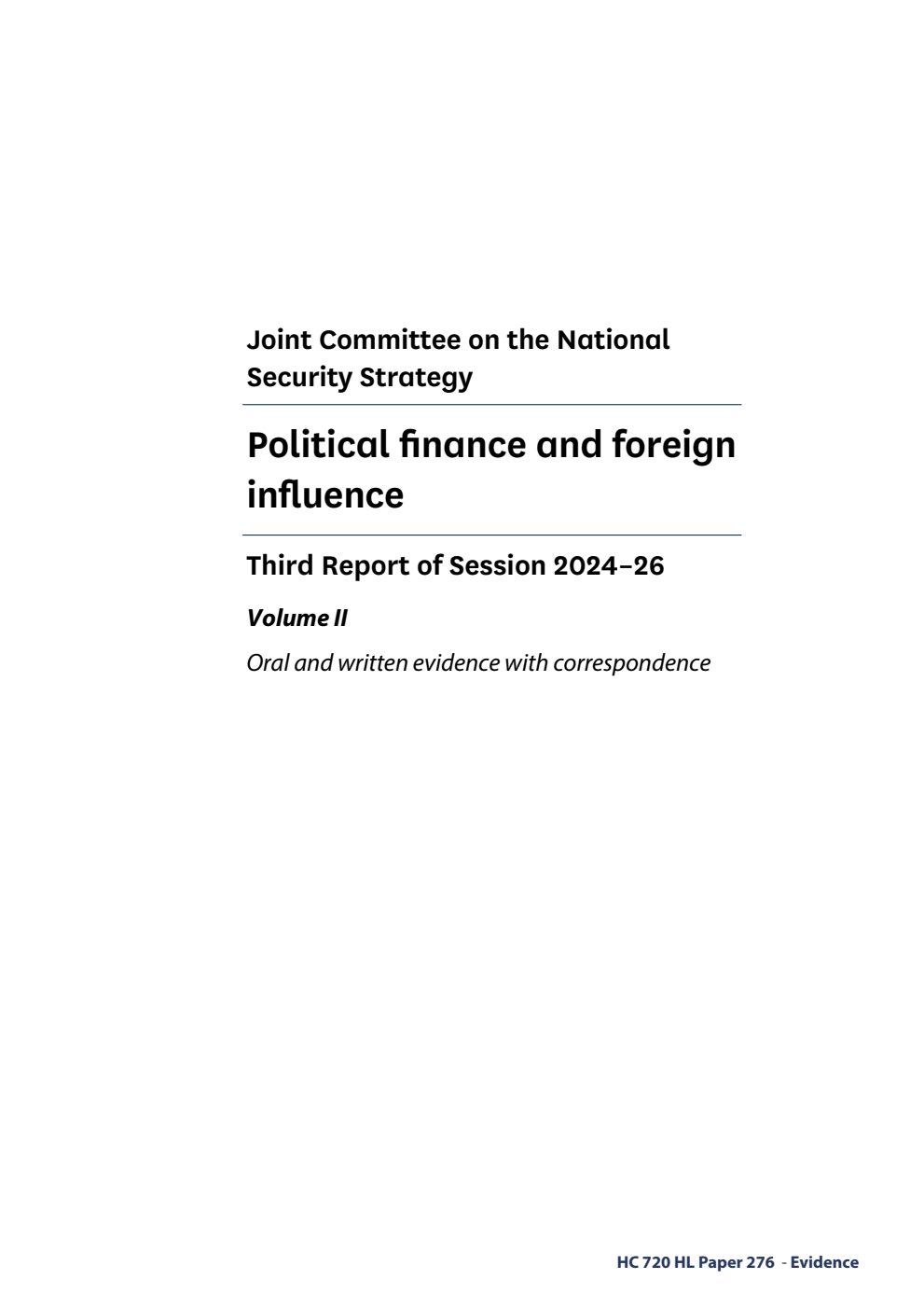 Joint Committee on the National Security Strategy 3rd Report. Political finance and foreign influence Volume 2. Oral and written evidence with correspondence
