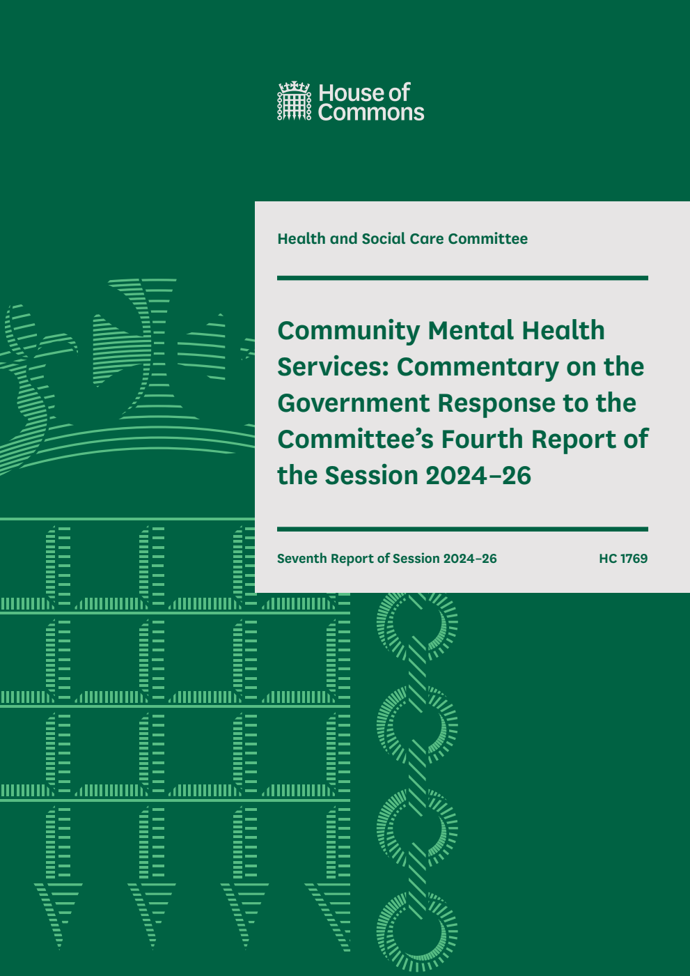 Health and Social Care Committee 7th Report. Community Mental Health Services: Commentary on the Government Response to the Committee’s Fourth Report of the Session 2024–26