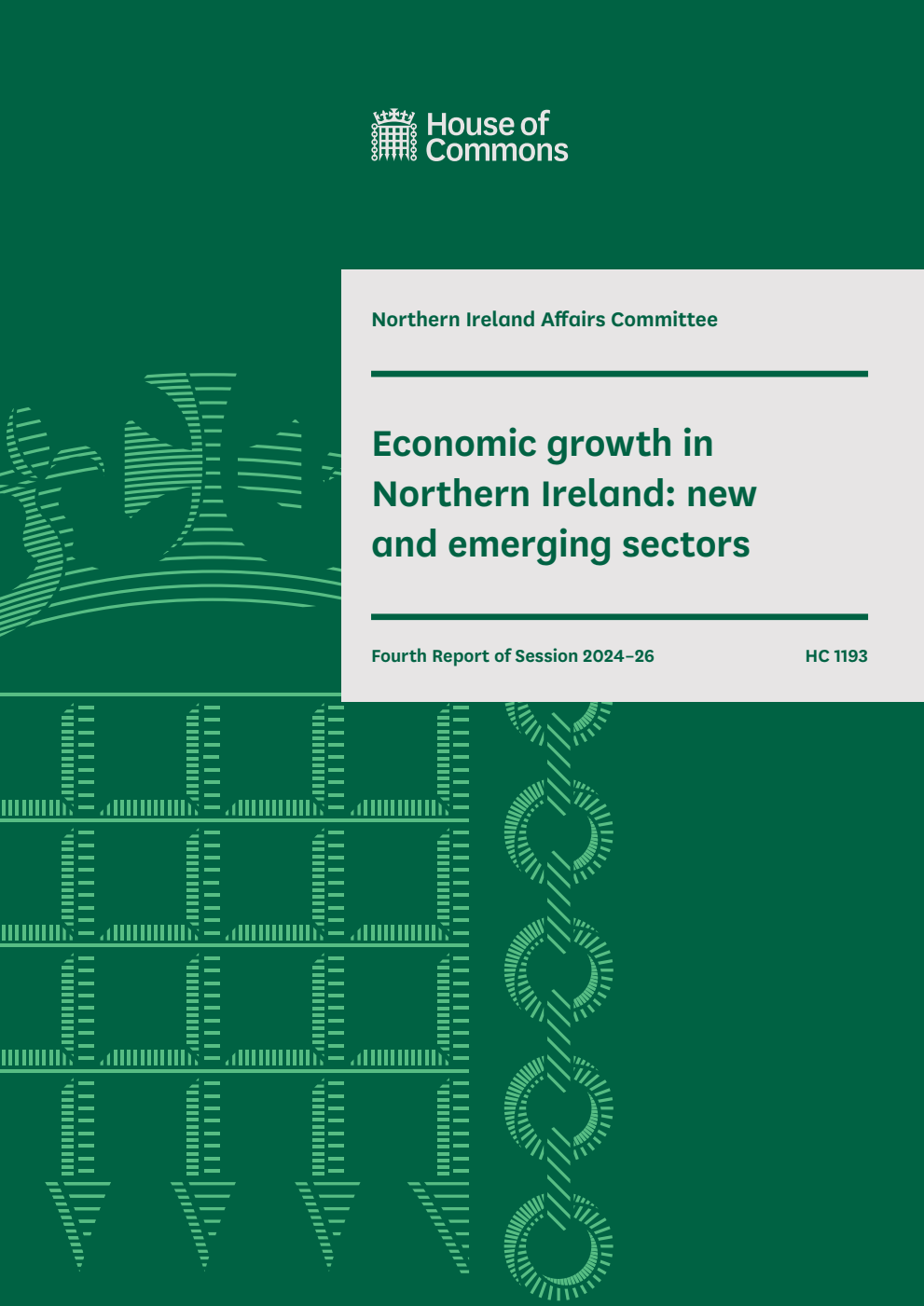 Northern Ireland Affairs Committee 4th Report. Economic growth in Northern Ireland: new and emerging sectors Volume 1. Report
