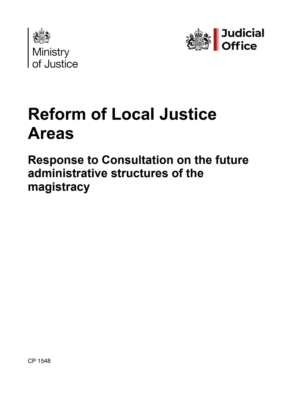 Reform of Local Justice Areas: Response to Consultation on the future administrative structures of the magistracy