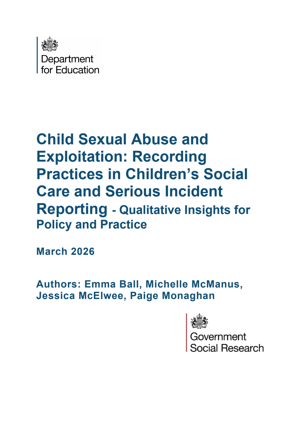 DFE-RR 1611 Child Sexual Abuse and Exploitation: Recording Practices in Children’s Social Care and Serious Incident Reporting - Qualitative Insights for Policy and Practice. March 2026