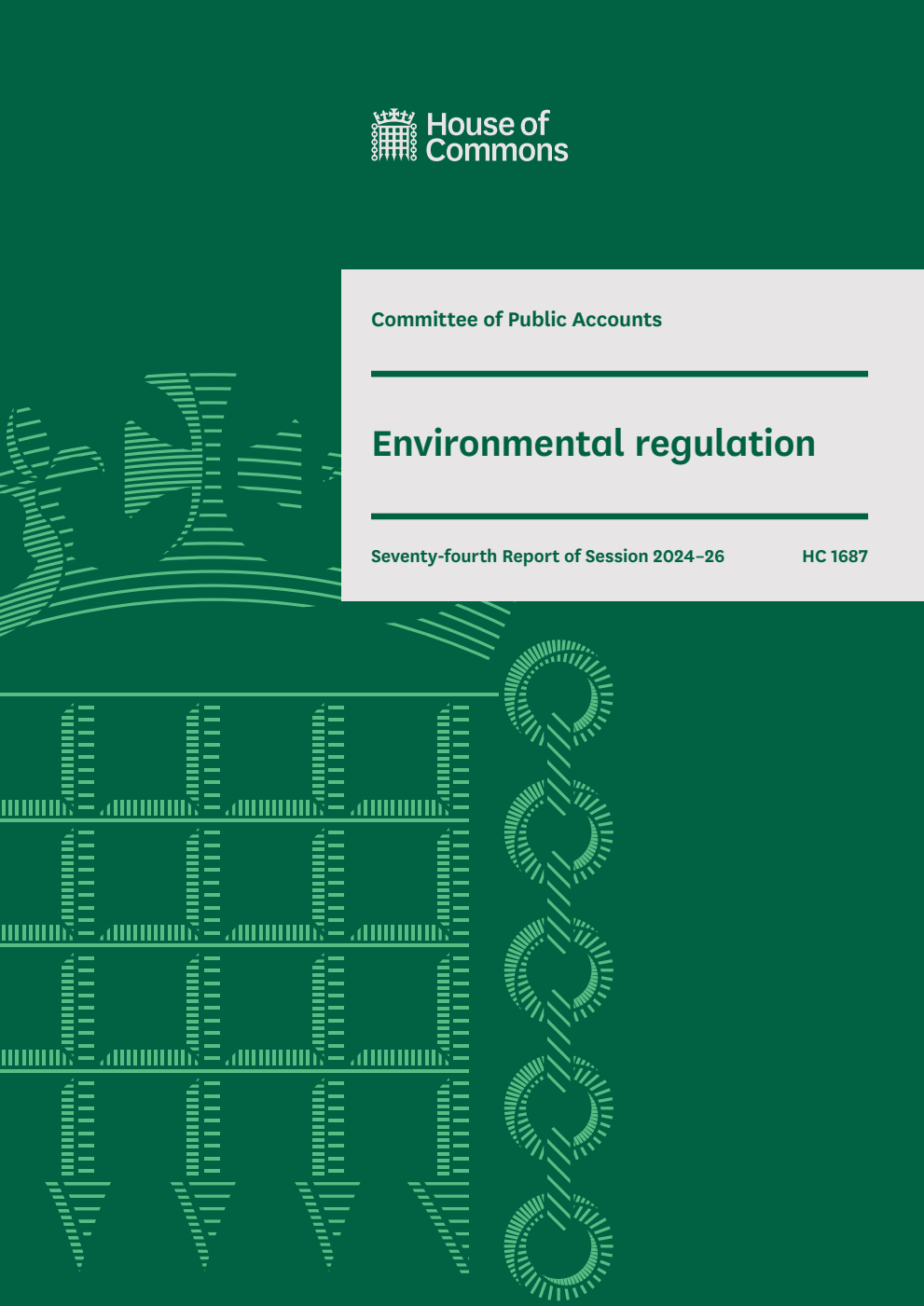 Public Accounts Committee 74th Report. Environmental regulation Volume 1. Report