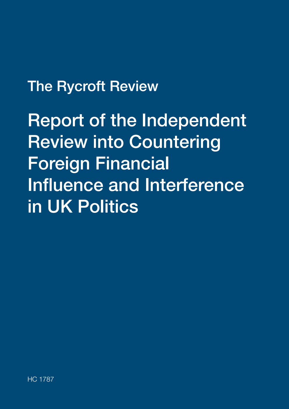 The Rycroft Review. Report of the Independent Review into Countering Foreign Financial Influence and Interference in UK Politics