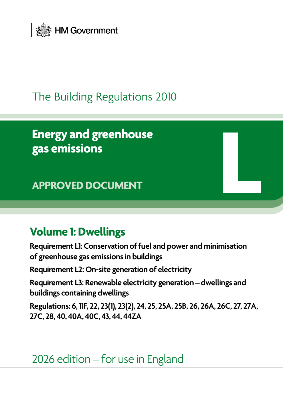 The Building Regulations 2010. Approved Document L: Energy and greenhouse gas emissions Volume 1: Dwellings. 2026 Edition