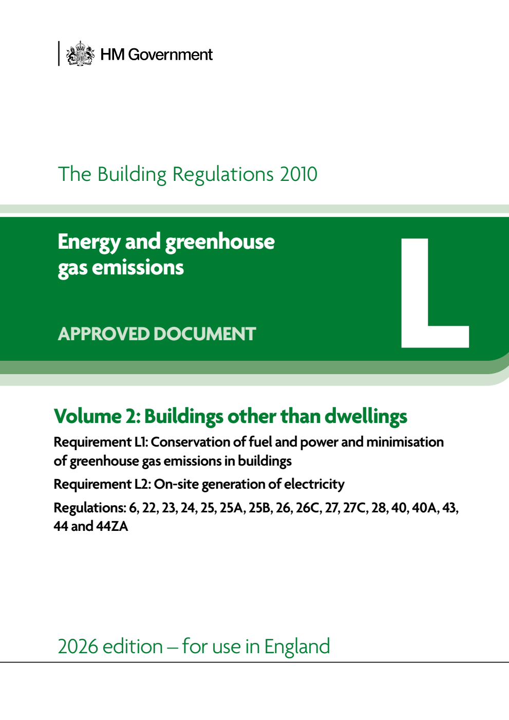 The Building Regulations 2010. Approved Document L: Energy and greenhouse gas emissions – Volume 2: Buildings other than dwellings. 2026 Edition
