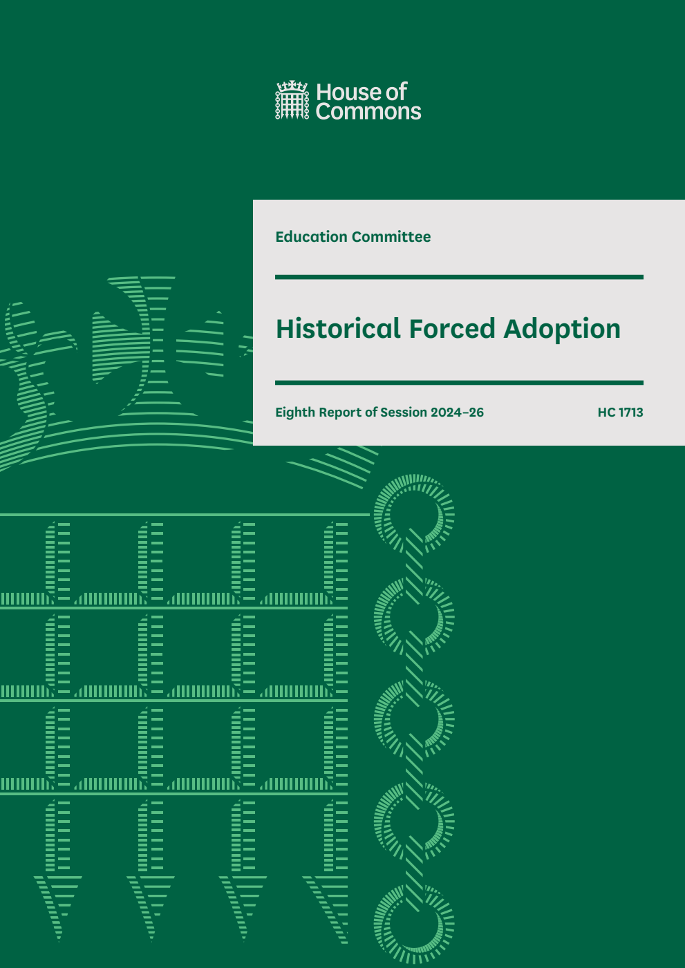 Education Committee 8th Report. Historical Forced Adoption Volume 1. Report