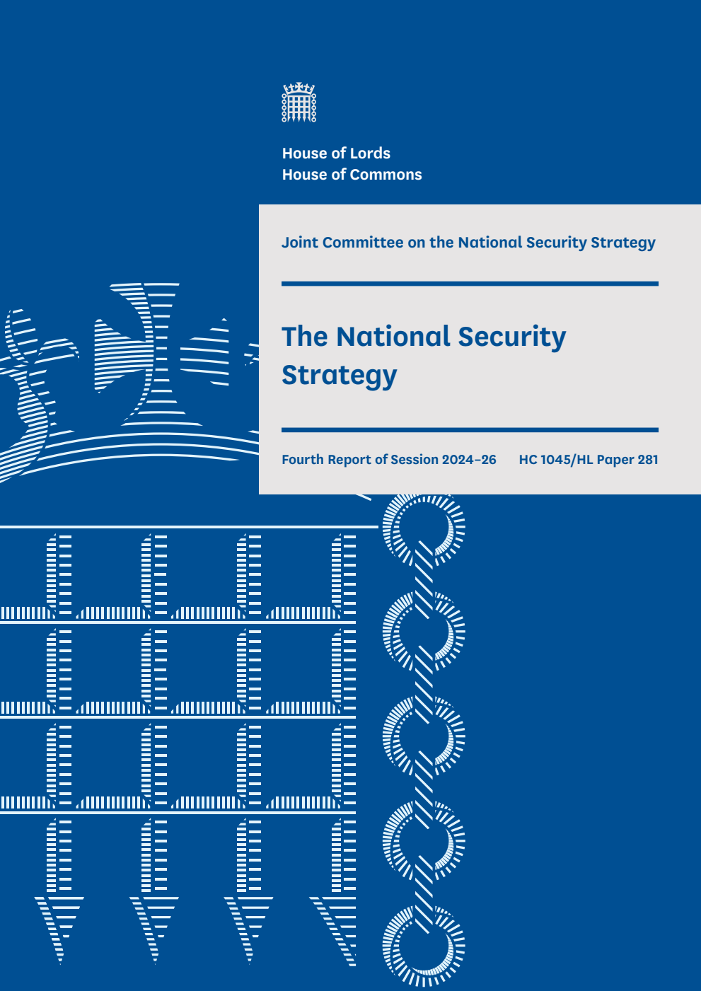 Joint Committee on the National Security Strategy 4th Report. The National Security Strategy Volume 1. Report