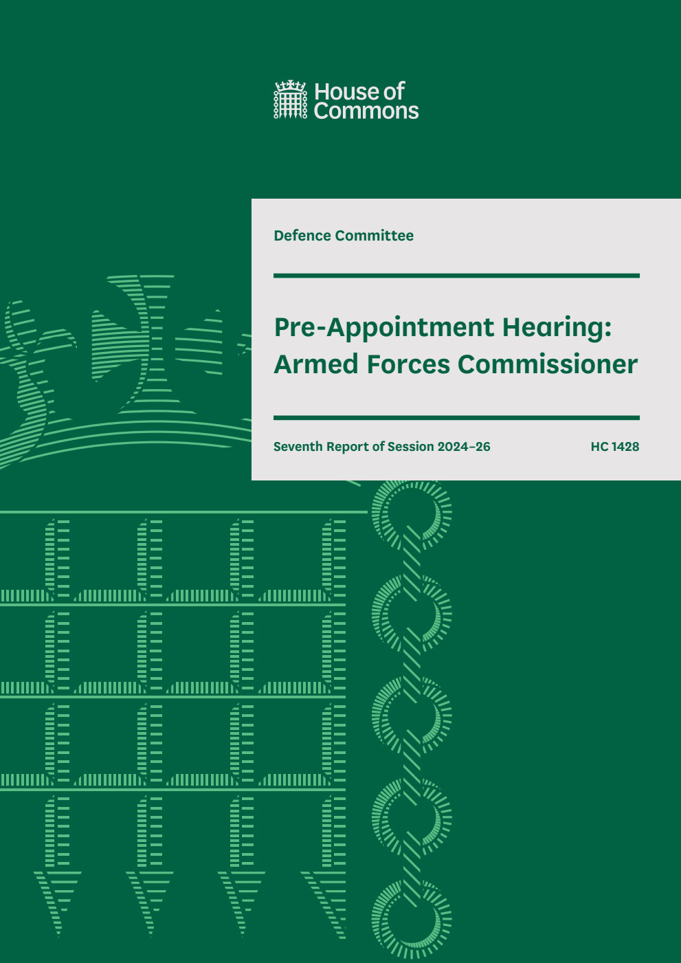 Defence Committee 7th Report. Pre-Appointment Hearing: Armed Forces Commissioner Volume 1. Report