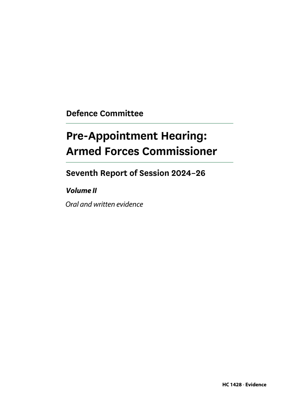 Defence Committee 7th Report. Pre-Appointment Hearing: Armed Forces Commissioner Volume 2. Oral and written evidence
