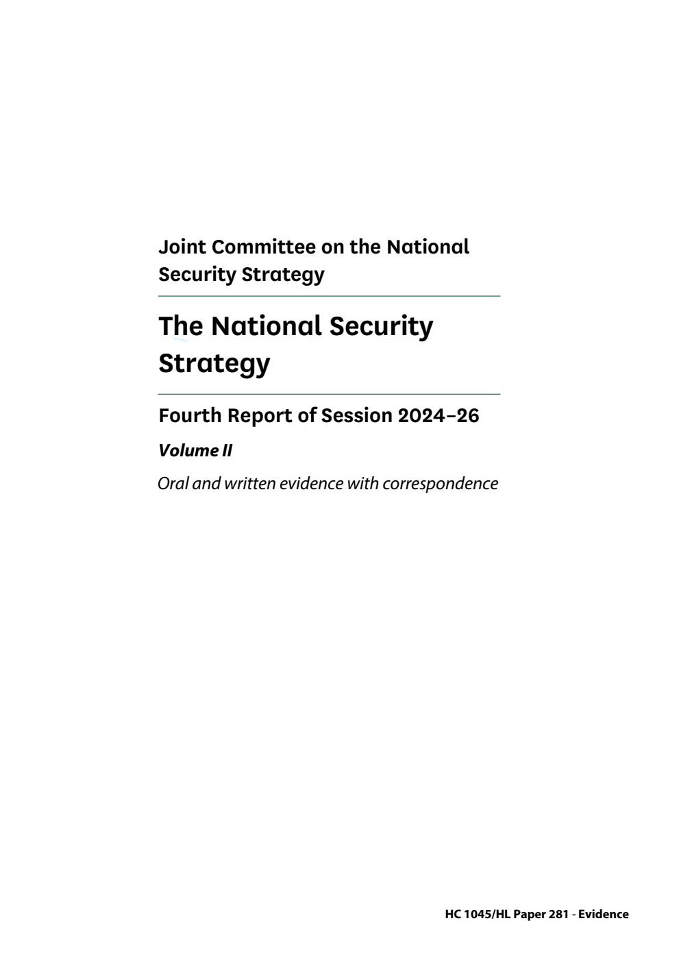 Joint Committee on the National Security Strategy 4th Report. The National Security Strategy Volume 2. Oral and written evidence with correspondence
