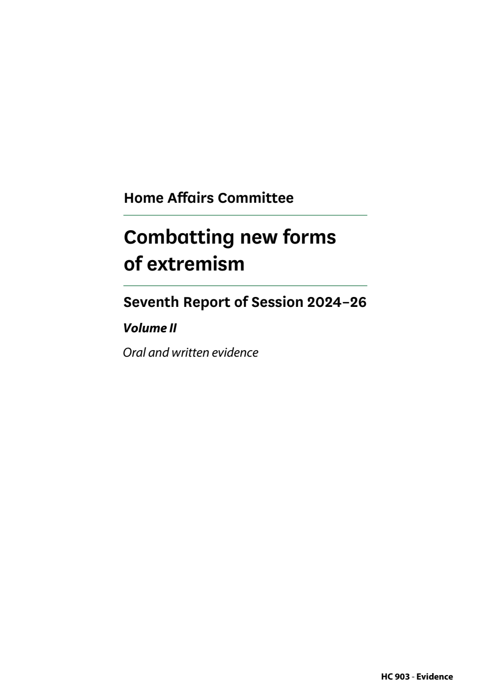 Home Affairs Committee 7th Report. Combatting new forms of extremism Volume 2. Oral and written evidence