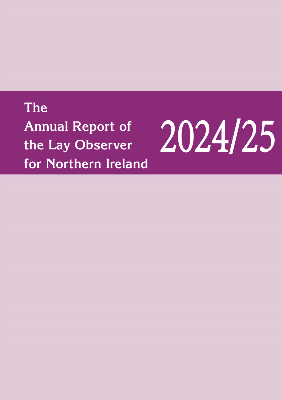 The Annual Report of the Lay Observer for Northern Ireland 2024/25