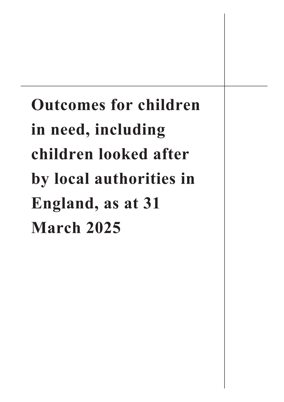 Outcomes for children in need, including children looked after by local authorities in England, Reporting year 2025