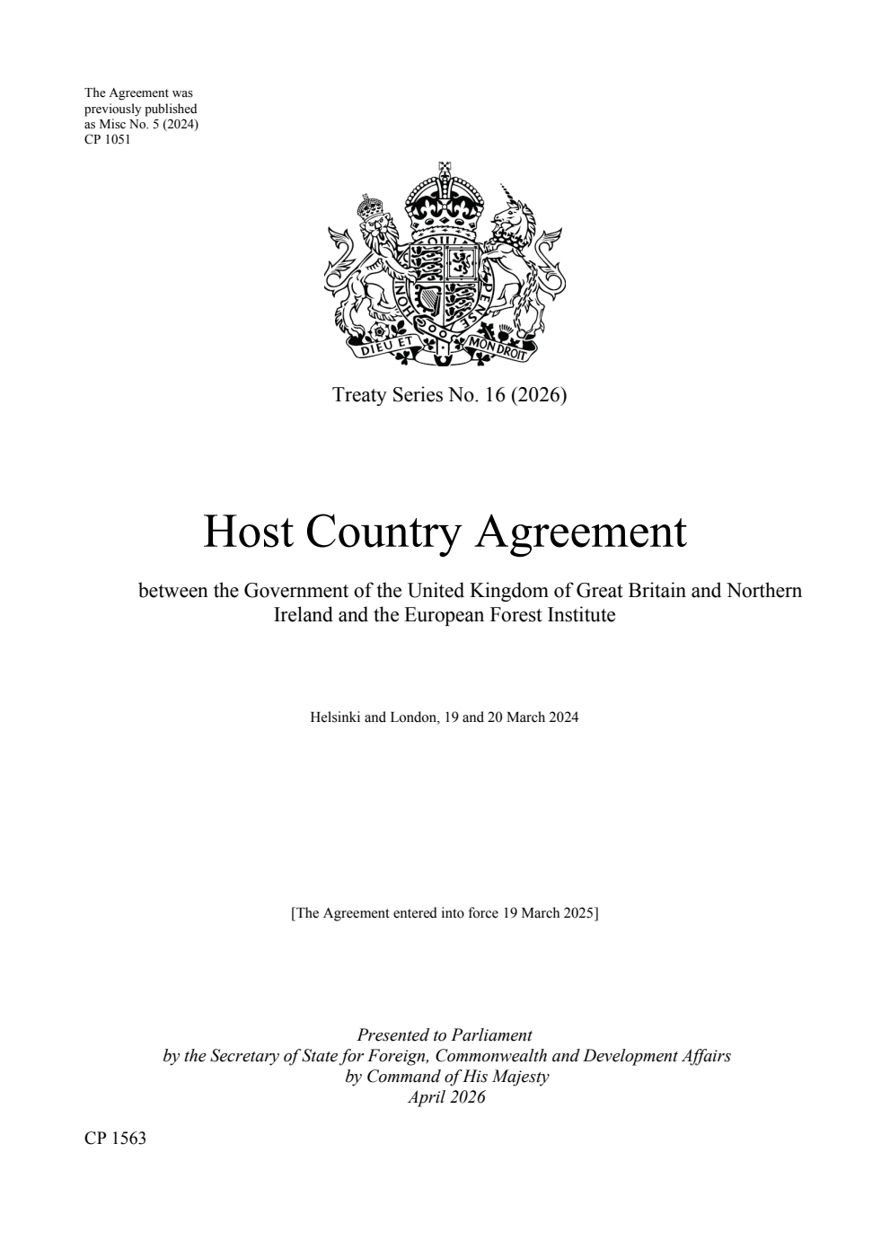 Treaty Series No. 16 (2026) Host Country Agreement between the Government of the United Kingdom of Great Britain and Northern Ireland and the European Forest Institute. Helsinki and London, 19 and 20 March 2024