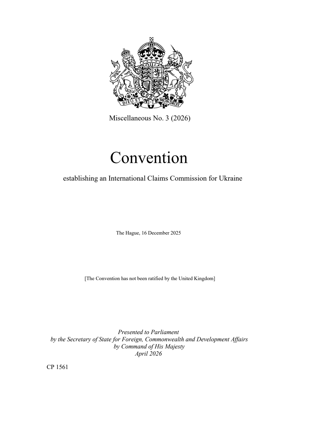 Miscellaneous No. 3 (2026) Convention establishing an International Claims Commission for Ukraine. The Hague, 16 December 2025