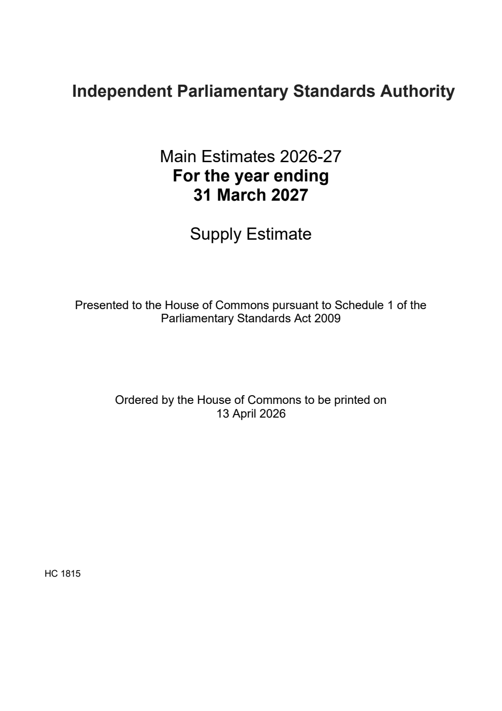 Independent Parliamentary Standards Authority Main Estimates 2026-27 for the year ending 31 March 2027 Supply Estimates