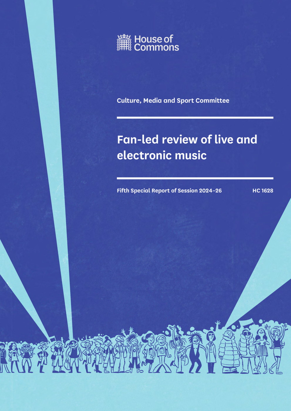 Culture, Media and Sport Committee 5th Special Report. Fan-led review of live and electronic music