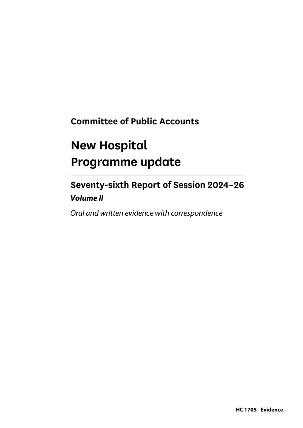 Public Accounts Committee 76th Report. New Hospital Programme update Volume 2. Oral and written evidence with correspondence