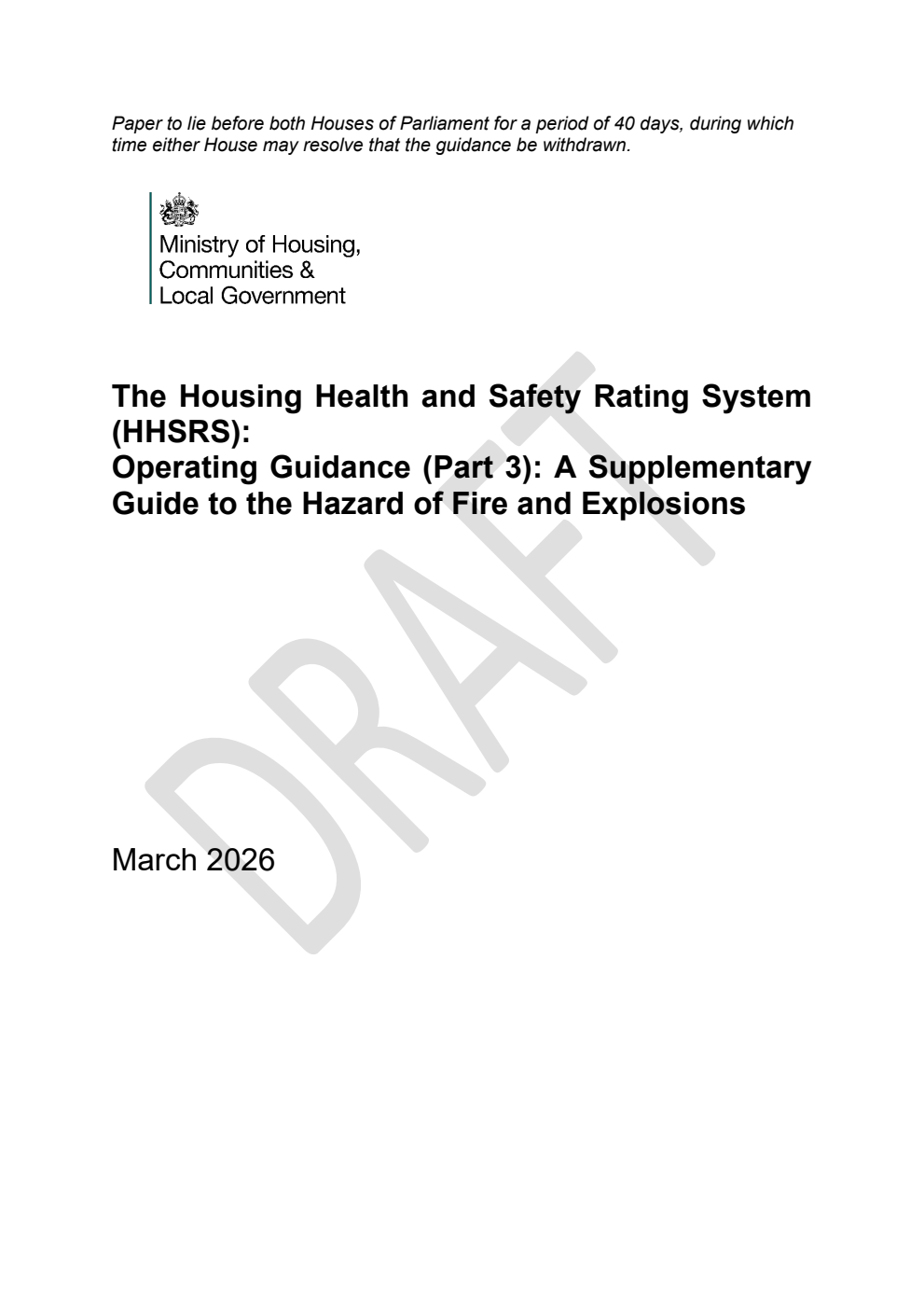 The Housing Health and Safety Rating System (HHSRS): Operating Guidance (Part 3): A Supplementary Guide to the Hazard of Fire and Explosions. Draft, March 2026