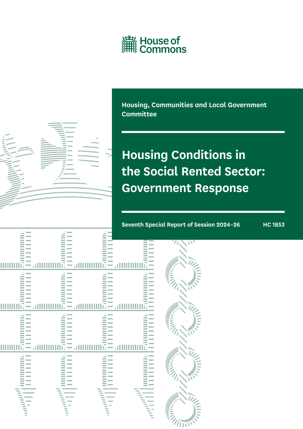 Housing, Communities and Local Government Committee 7th Special Report. Housing Conditions in the Social Rented Sector: Government Response