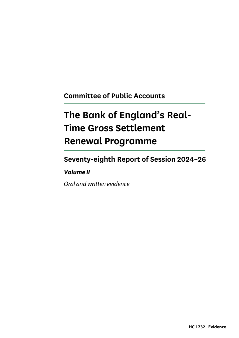 Public Accounts Committee 78th Report. The Bank of England’s Real-Time Gross Settlement Renewal Programme Volume 2. Oral and written evidence