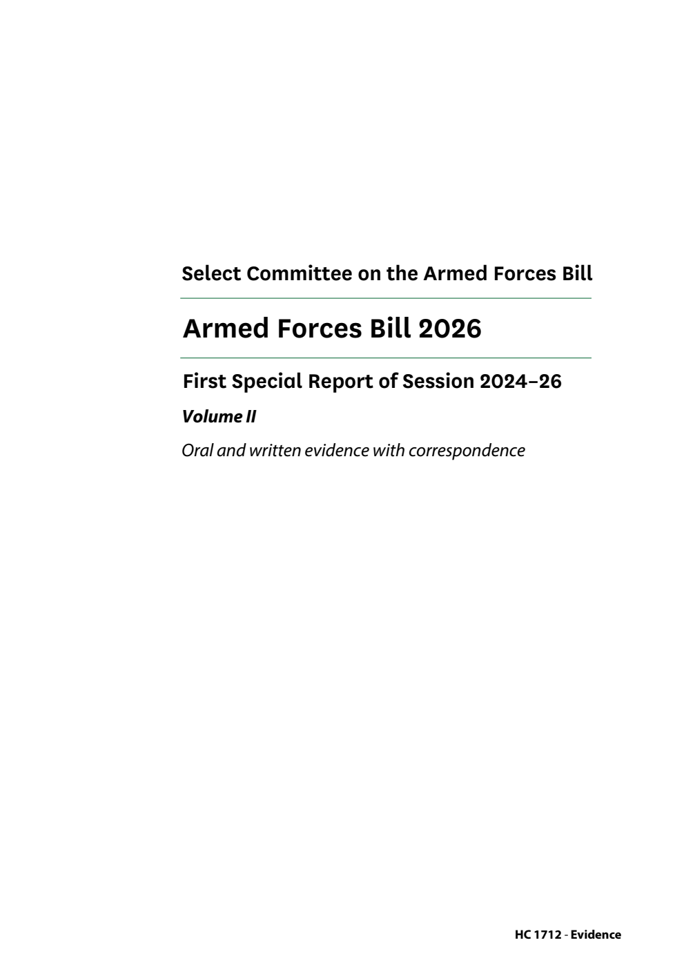 Armed Forces Bill Select Committee 1st Special Report. Armed Forces Bill 2026 Volume 2. Oral and written evidence with correspondence