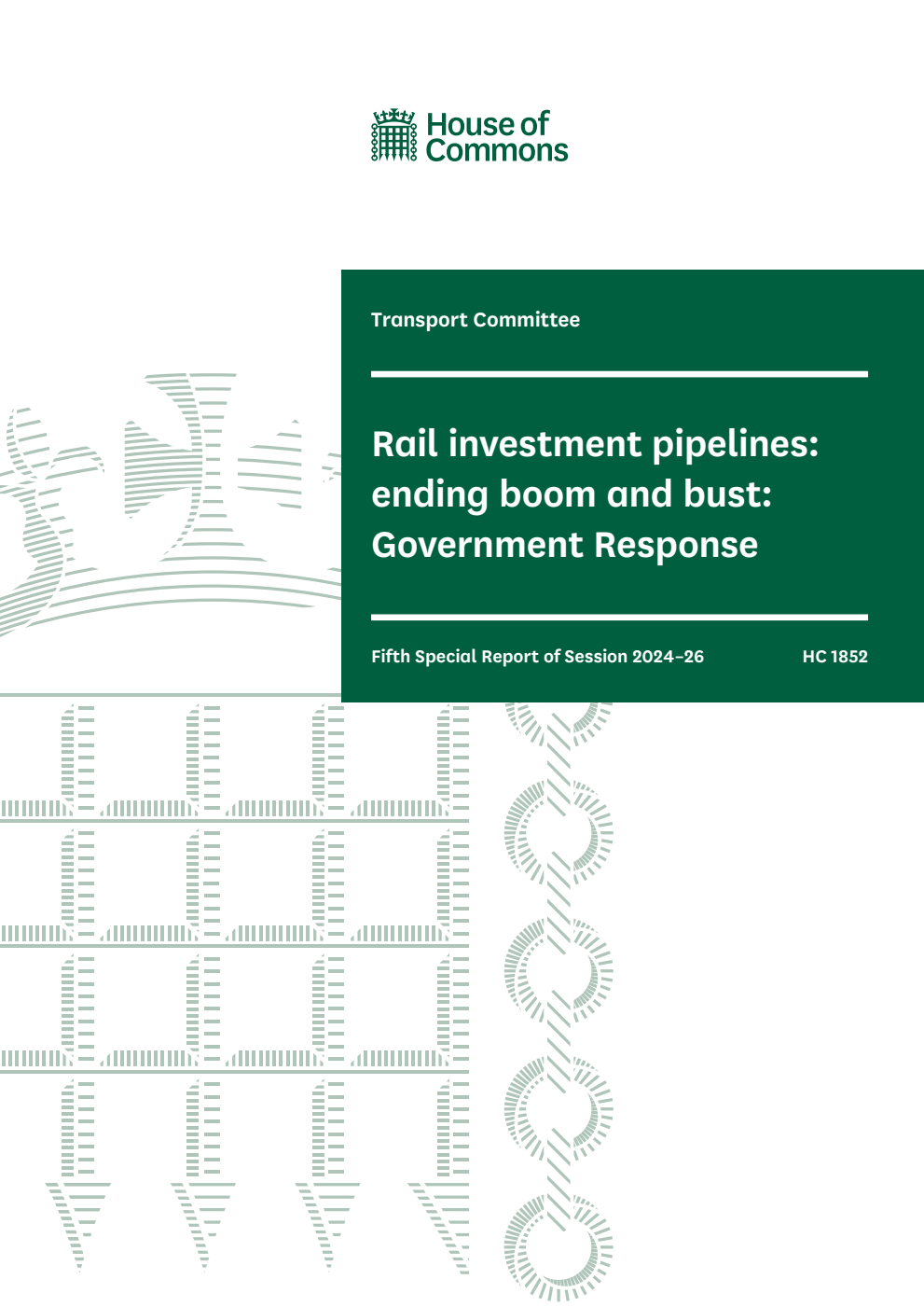 Transport Committee 5th Special Report. Rail investment pipelines: ending boom and bust: Government Response