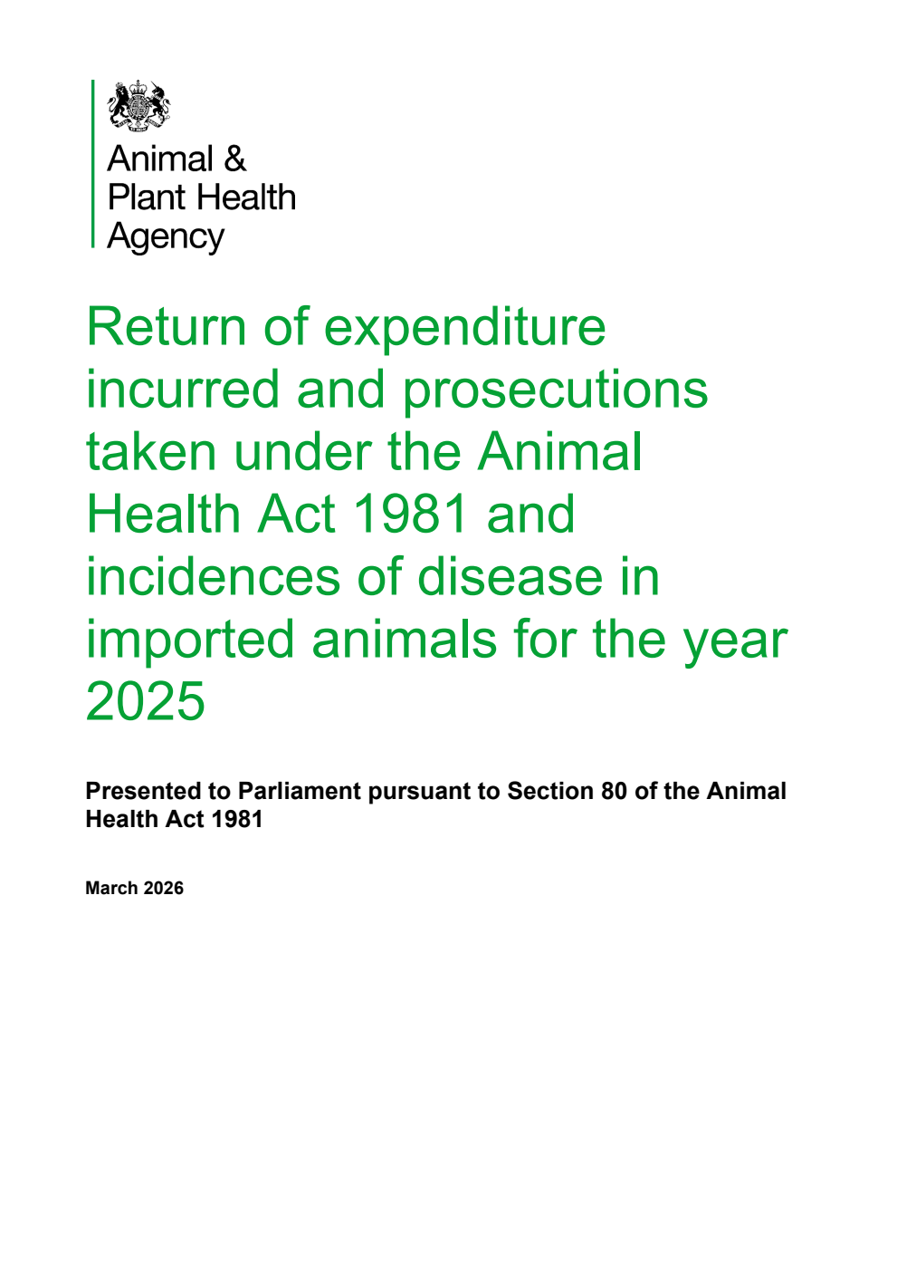 Return of expenditure incurred and prosecutions taken under the Animal Health Act 1981 and incidences of disease in imported animals for the year 2025