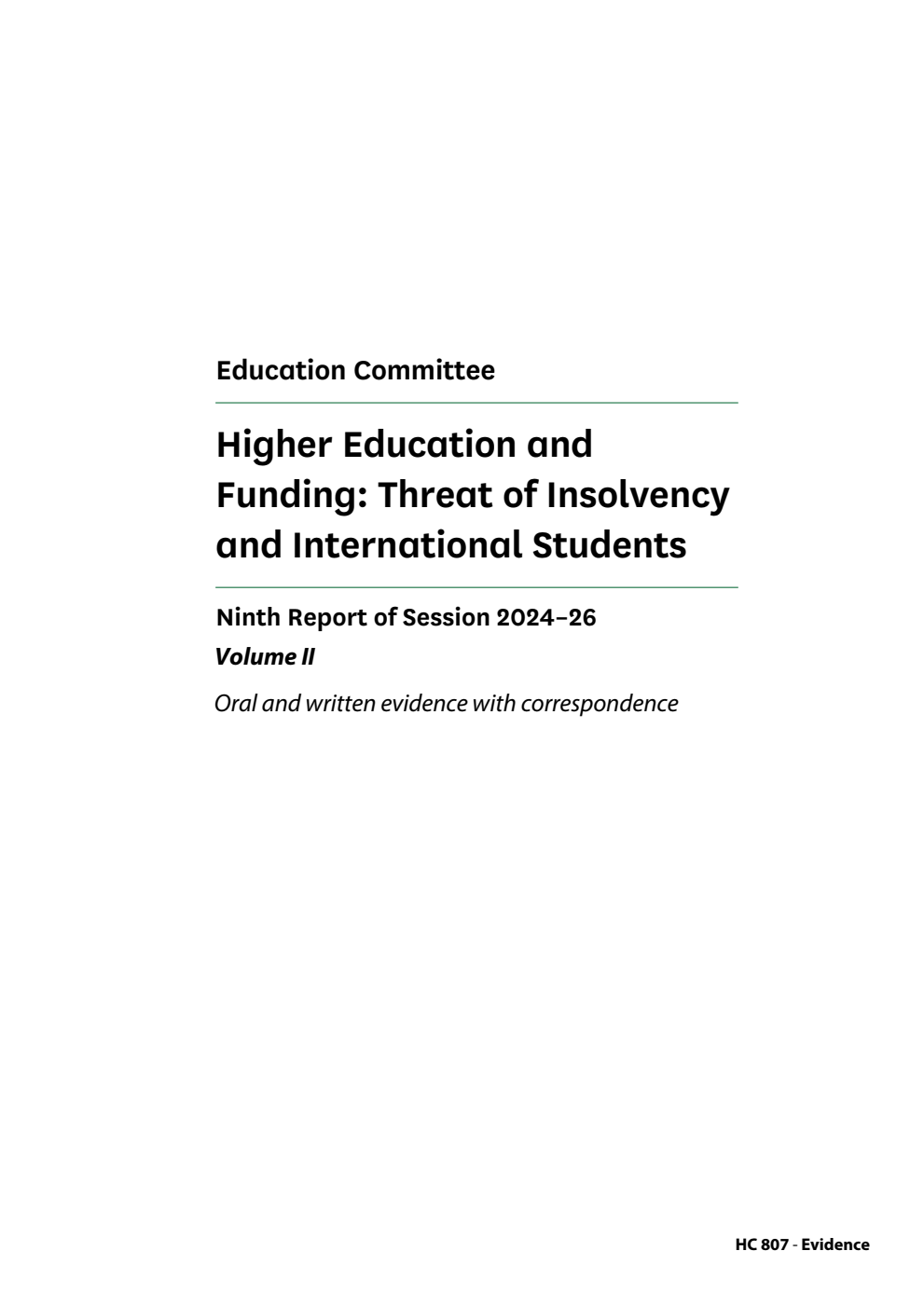 Education Committee 9th Report. Higher Education and Funding: Threat of Insolvency and International Students Volume 2. Oral and written evidence with correspondence