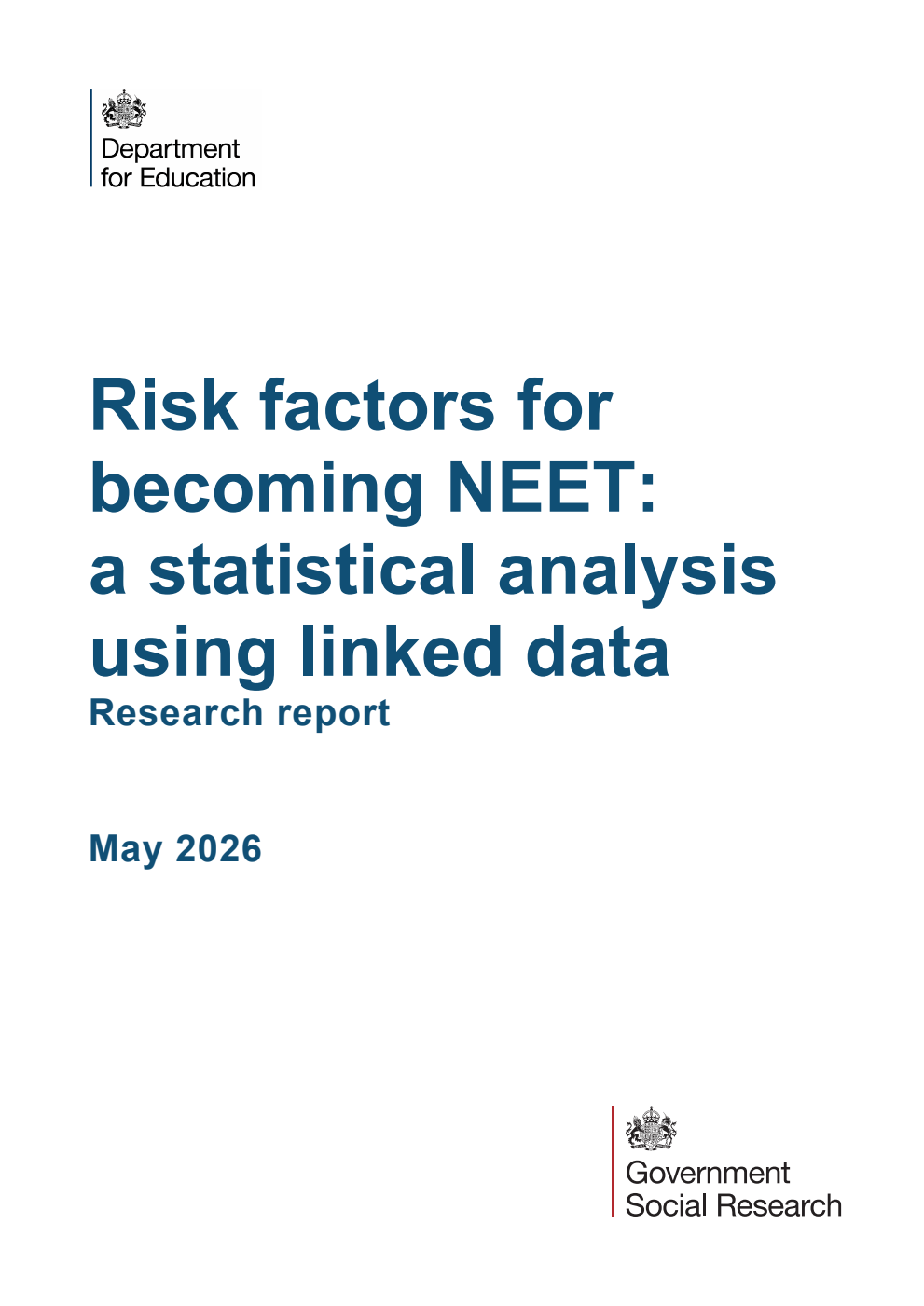 DFE-RR 1633 Risk factors for becoming NEET: a statistical analysis using linked data. Research report. May 2026