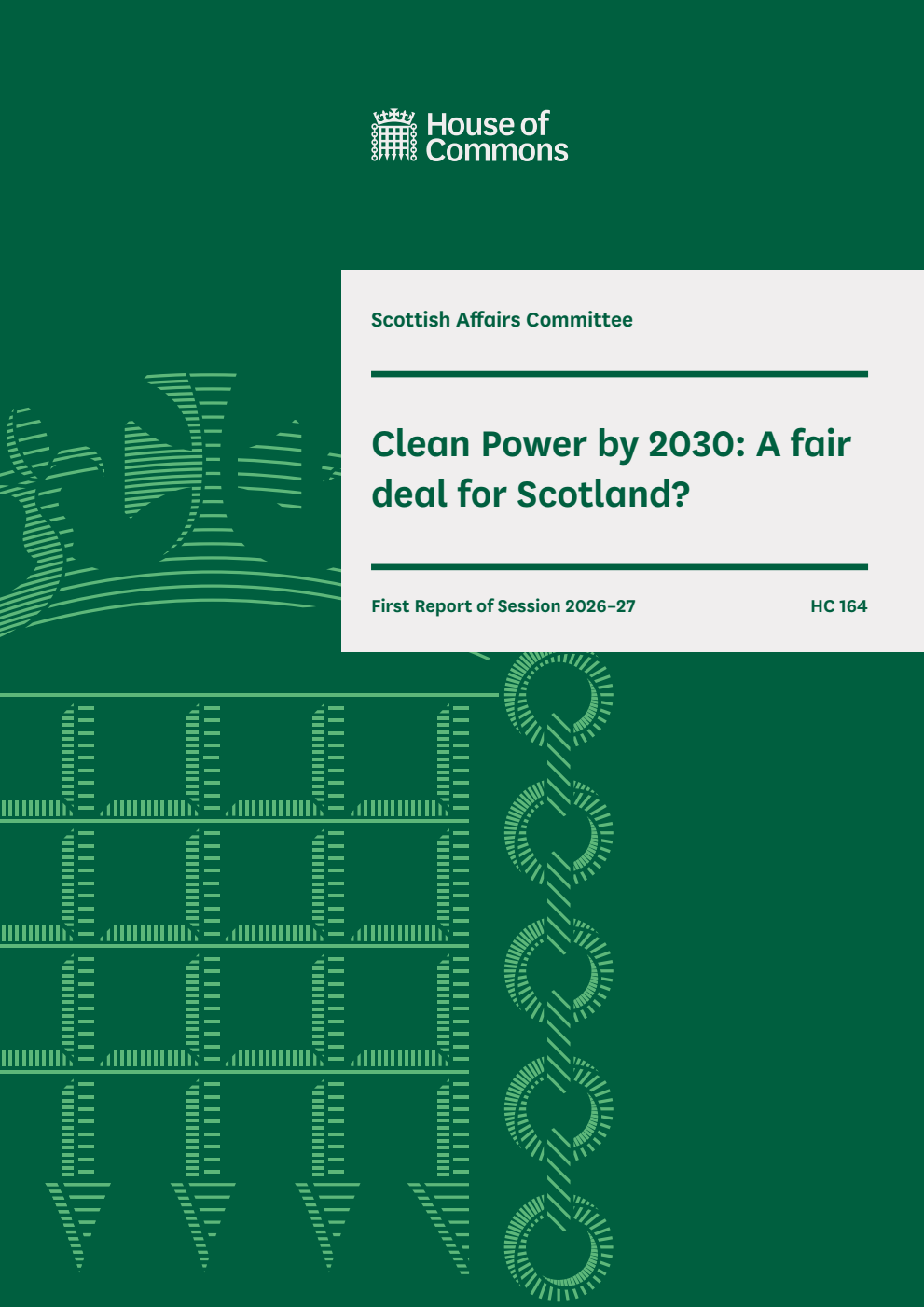 Scottish Affairs Committee 1st Report.  Clean Power by 2030: A fair deal for Scotland?  Volume 1. Report