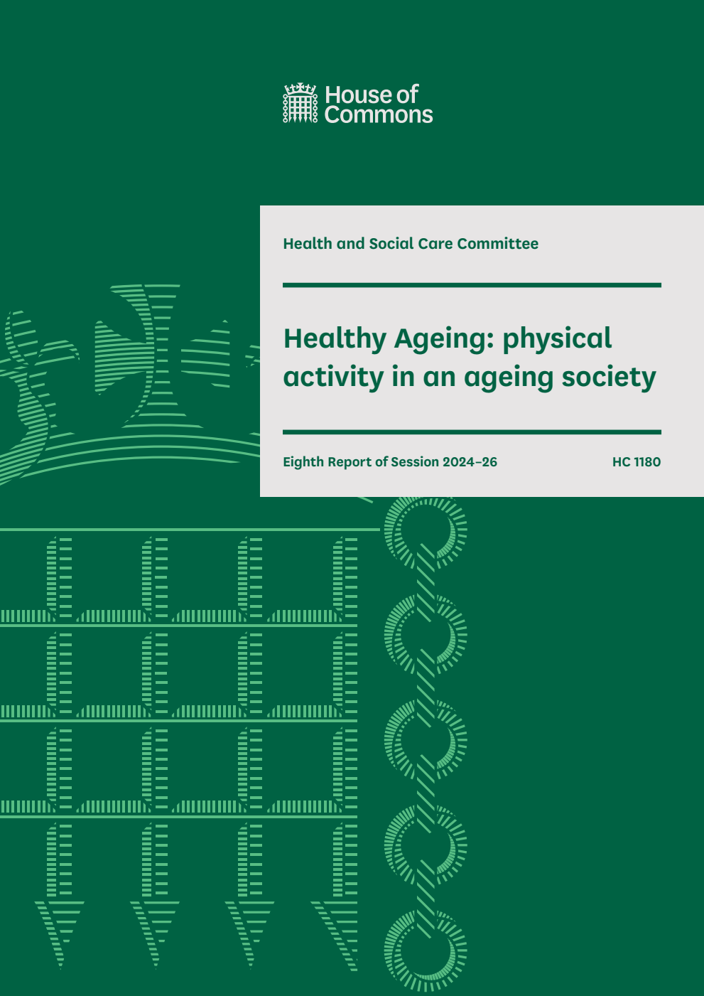 Health and Social Care Committee 8th Report. Healthy Ageing: physical activity in an ageing society Volume 1. Report