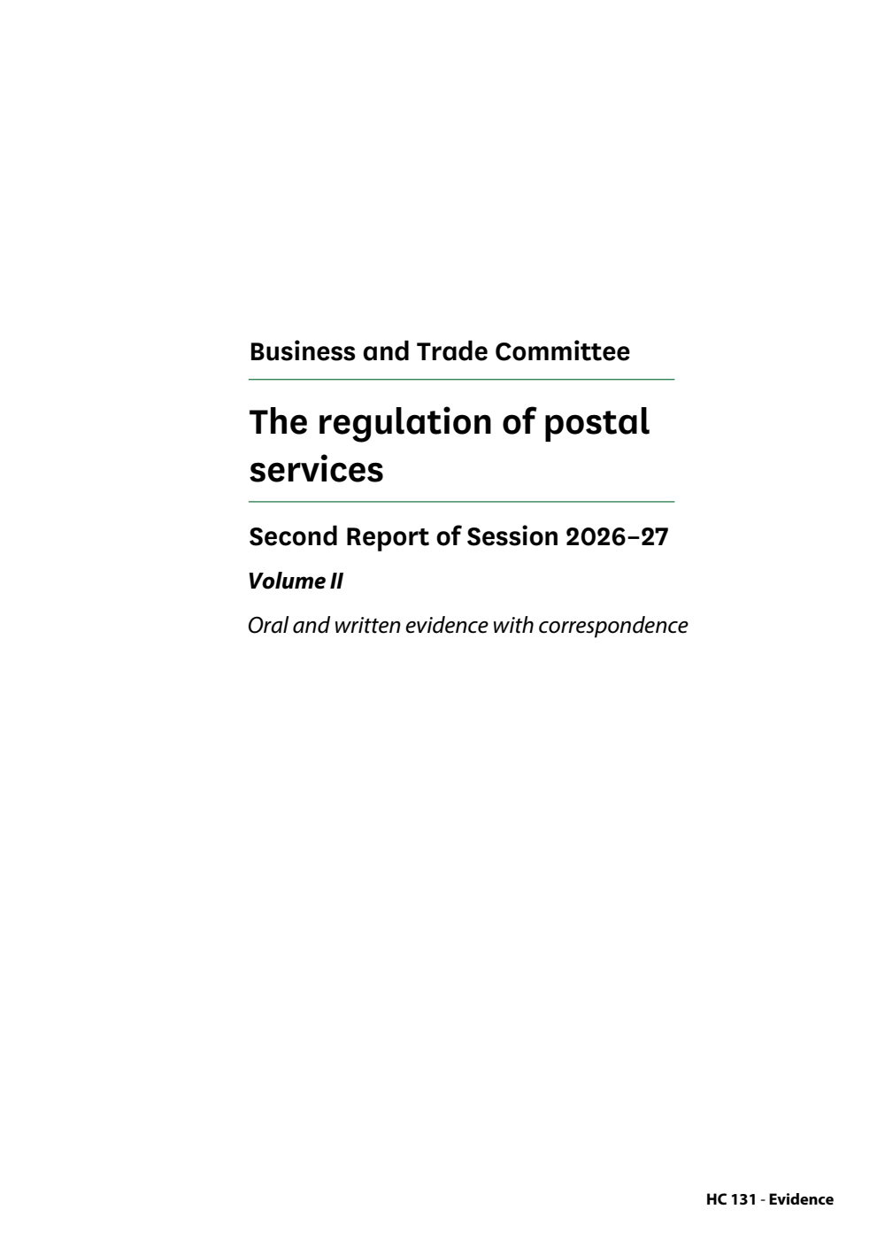 Business and Trade Committee 2nd Report. The regulation of postal services Volume 2. Oral and written evidence with correspondence