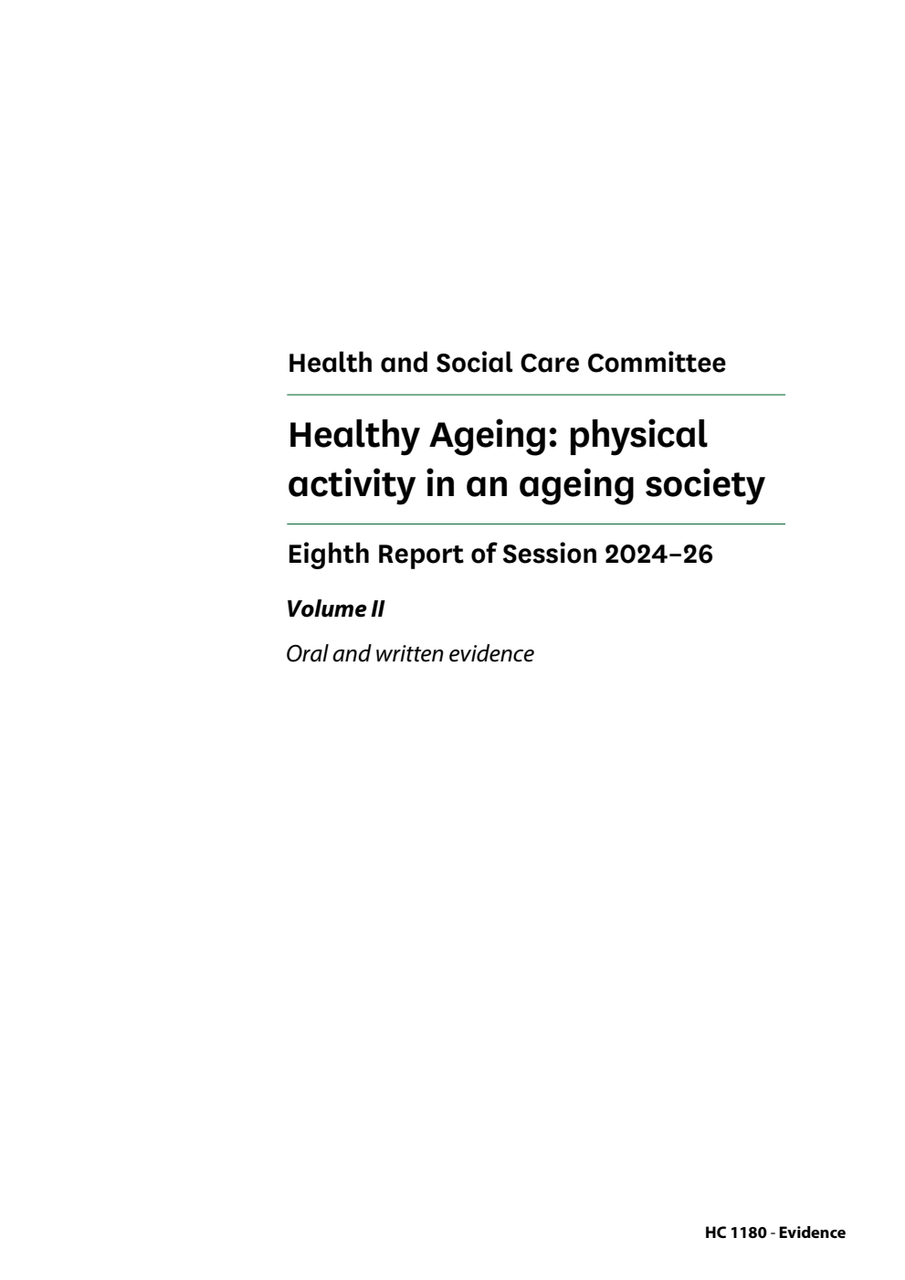 Health and Social Care Committee 8th Report. Healthy Ageing: physical activity in an ageing society Volume 2. Oral and written evidence