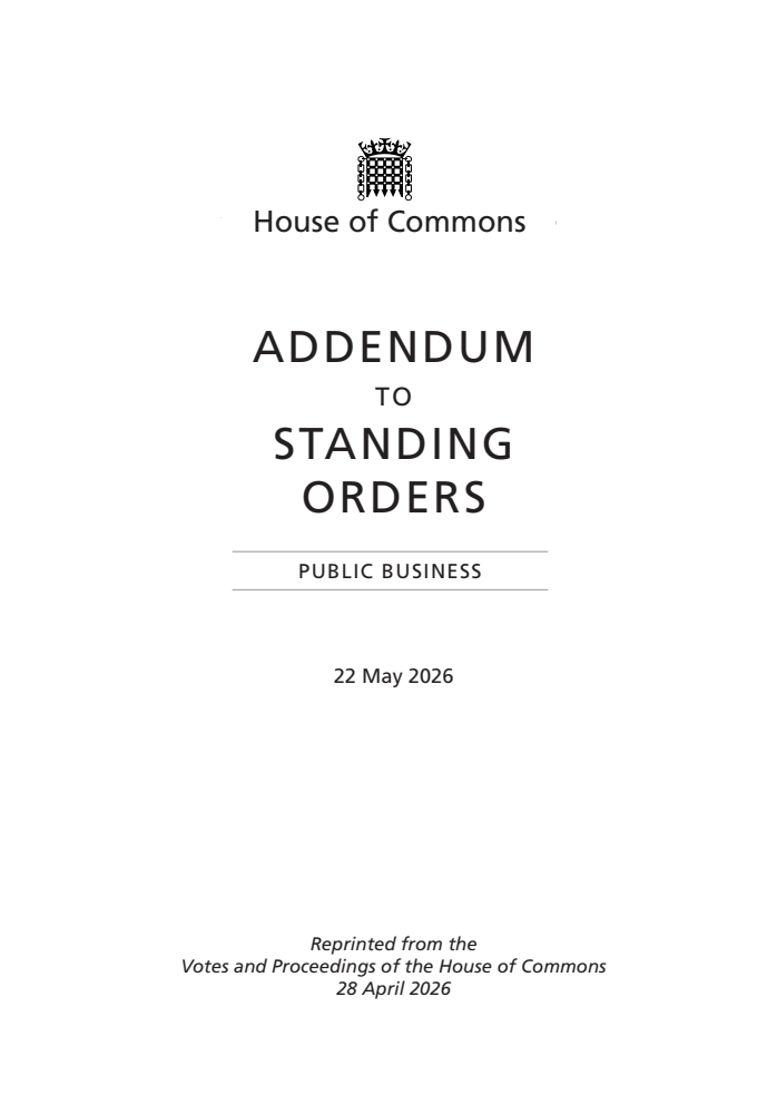 Addendum to the Standing Orders of the House of Commons: Public Business 2026, 22 May 2026