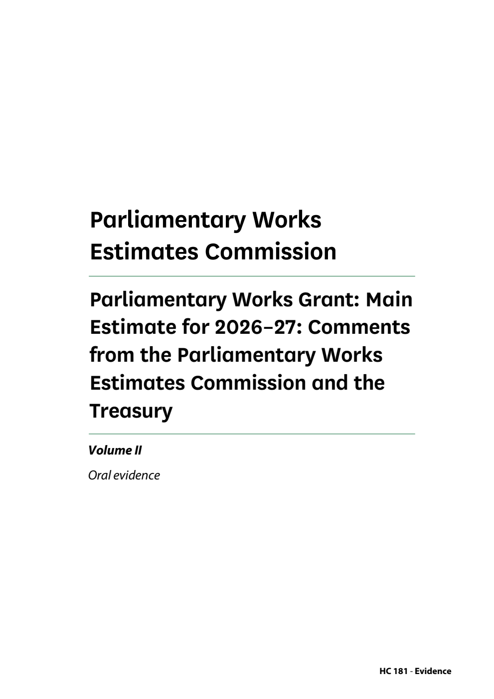 Parliamentary Works Grant: Main Estimate for 2026–27: Comments from the Parliamentary Works Estimates Commission and the Treasury Volume 2. Oral evidence