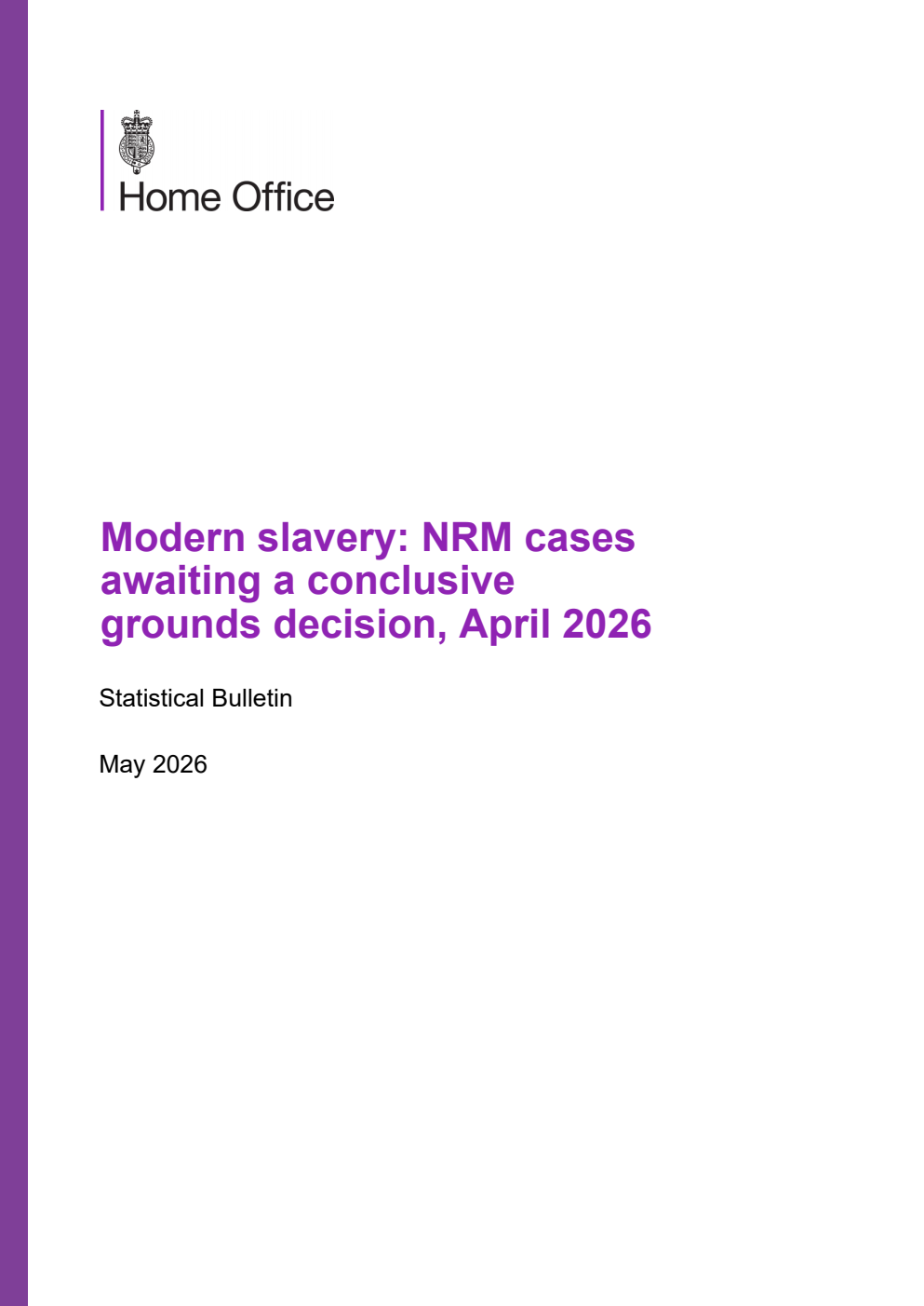 Home Office Statistical Bulletin Modern slavery: NRM cases awaiting a conclusive grounds decision, April 2026