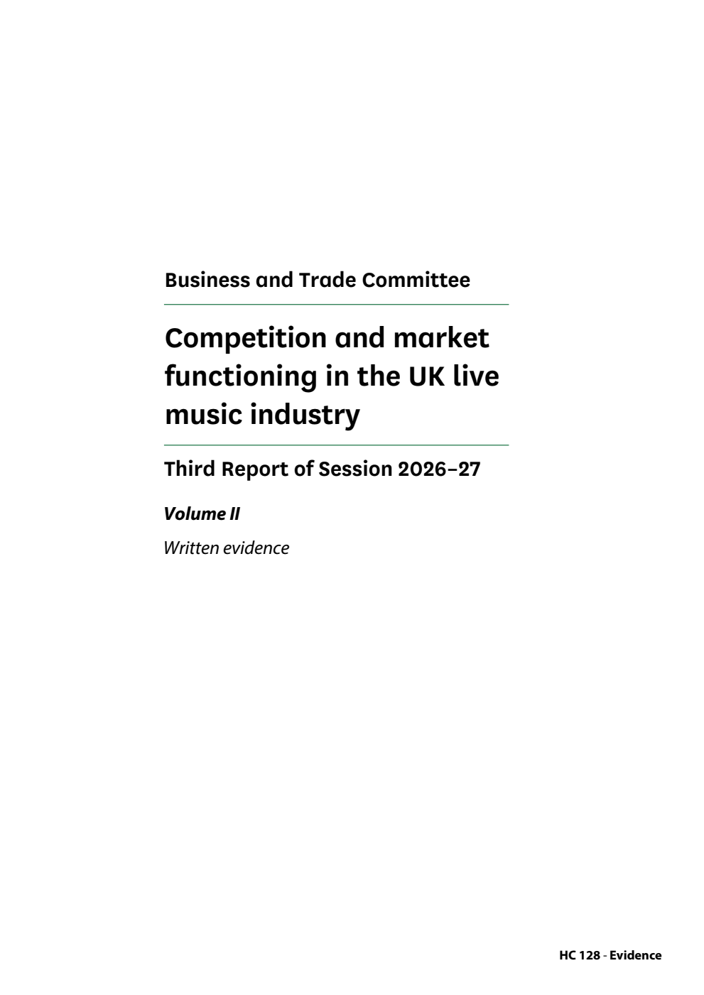 Business and Trade Committee 3rd Report. Competition and market functioning in the UK live music industry Volume 2. Written evidence