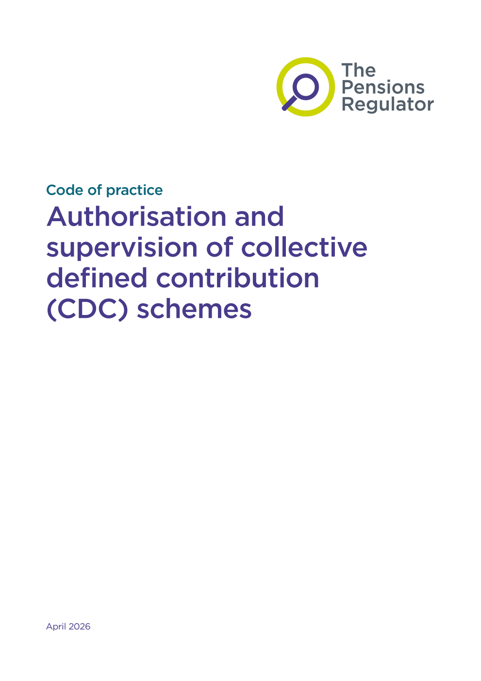 Draft Code of practice: Authorisation and supervision of collective defned contribution (CDC) schemes. April 2026