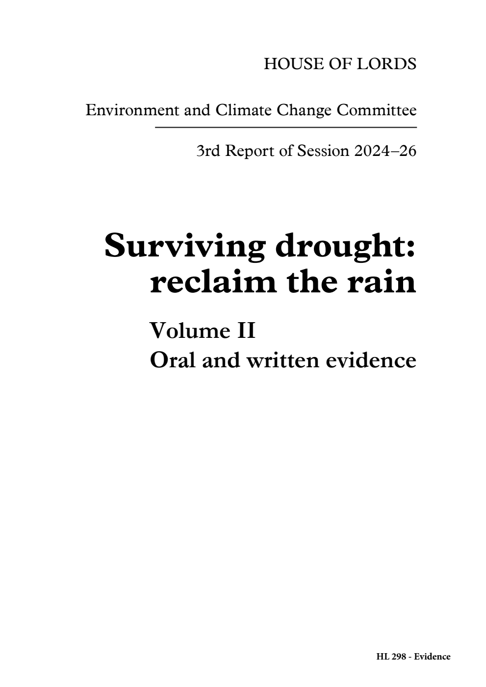 Environment and Climate Change Committee 3rd Report. Surviving drought: reclaim the rain Volume 2. Oral and written evidence