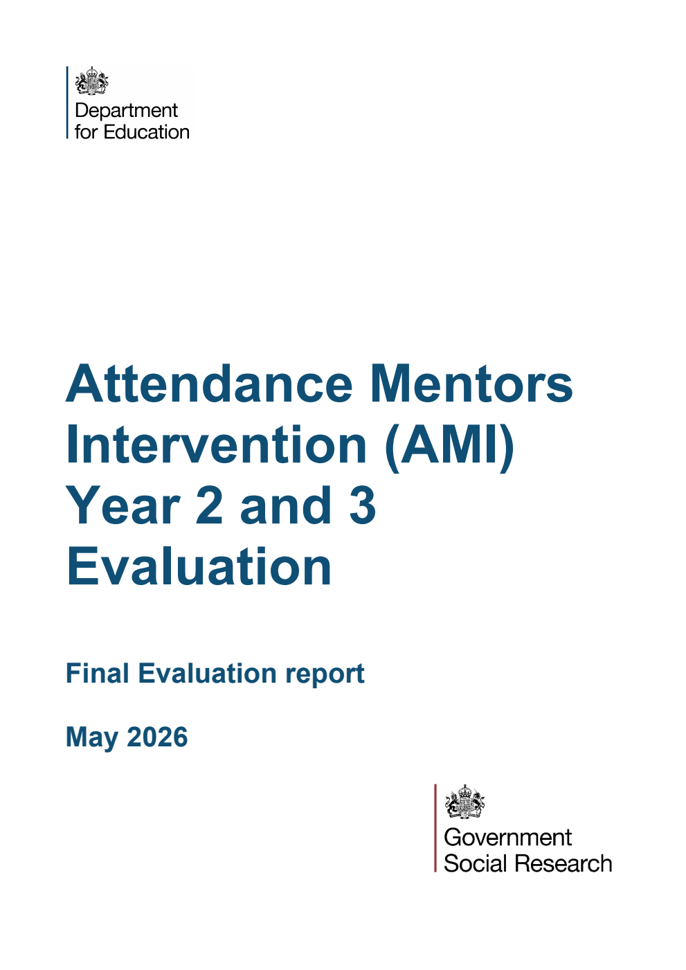 DFE-RR 1616 Attendance Mentors Intervention (AMI) Year 2 and 3 Evaluation. Final Evaluation report. May 2026