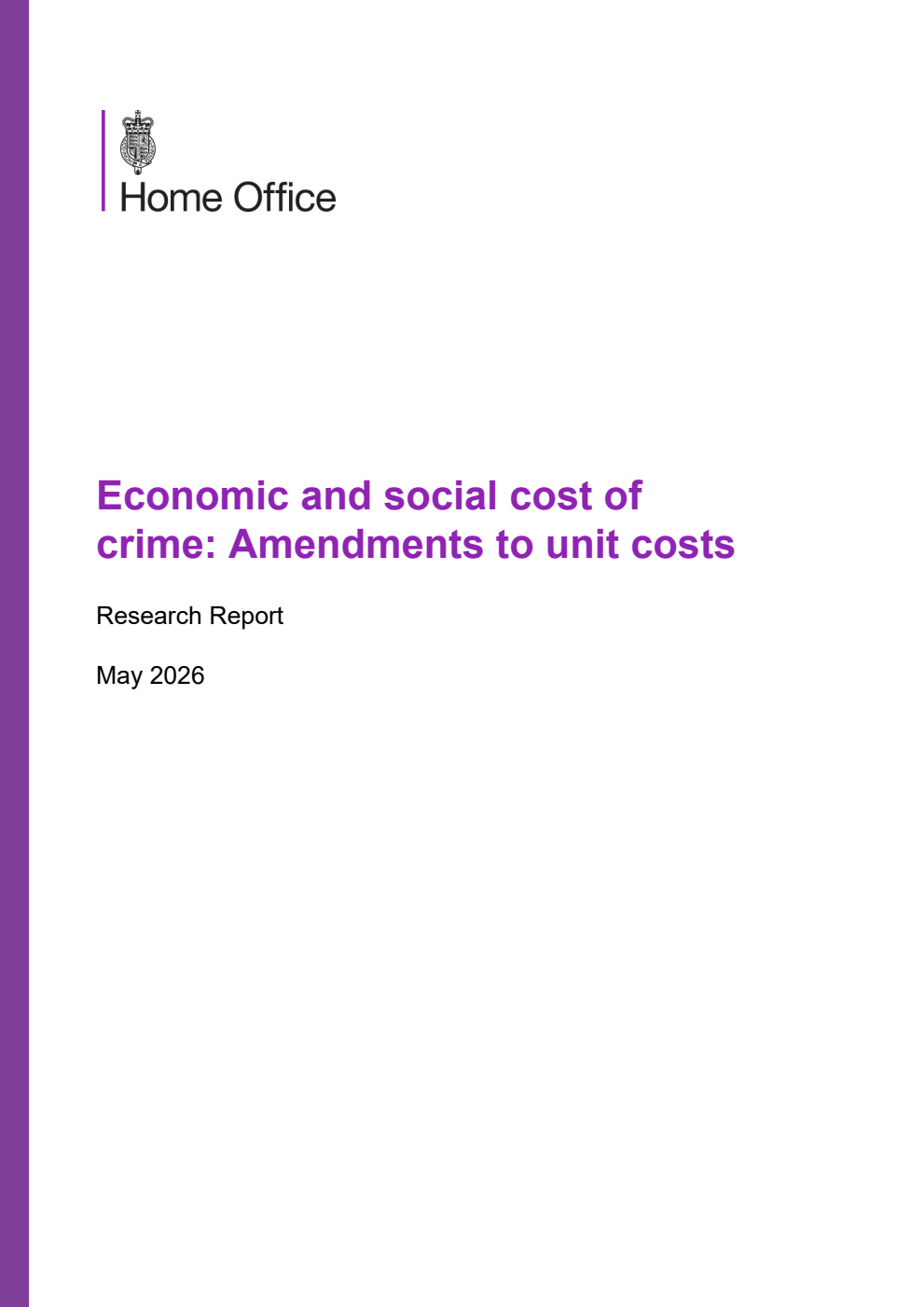 Home Office Research Report Economic and social cost of crime: Amendments to unit costs