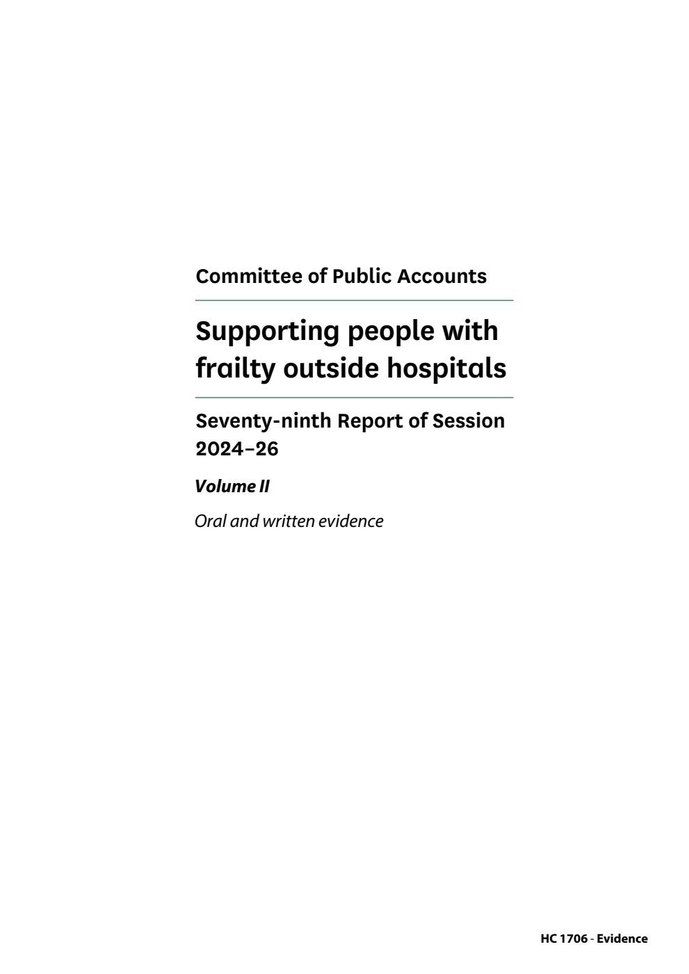 Public Accounts Committee 79th Report. Supporting people with frailty outside hospitals Volume 2. Oral and written evidence