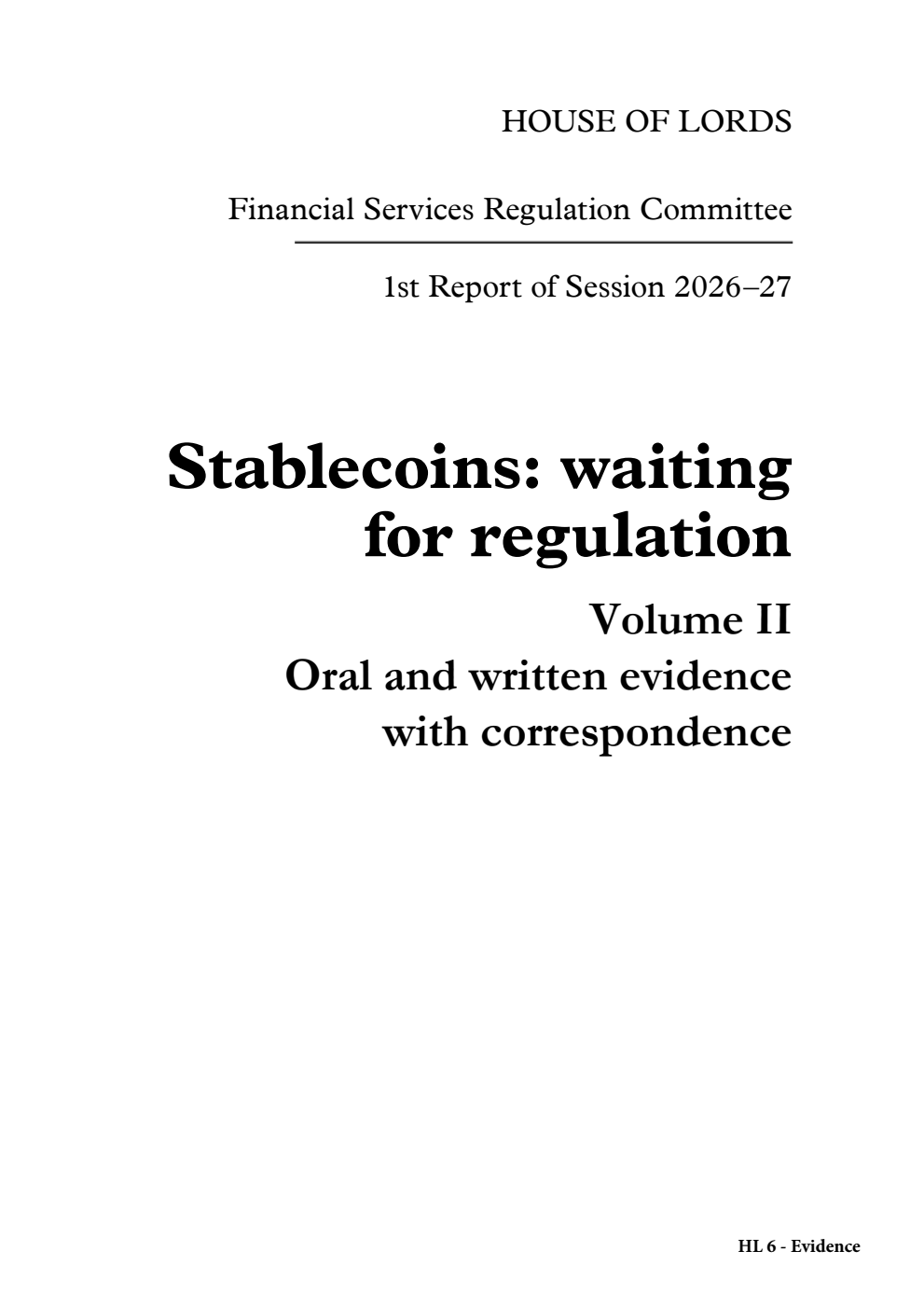 Financial Services Regulation Committee 1st Report. Stablecoins: waiting for regulation Volume 2. Oral and written evidence with correspondence